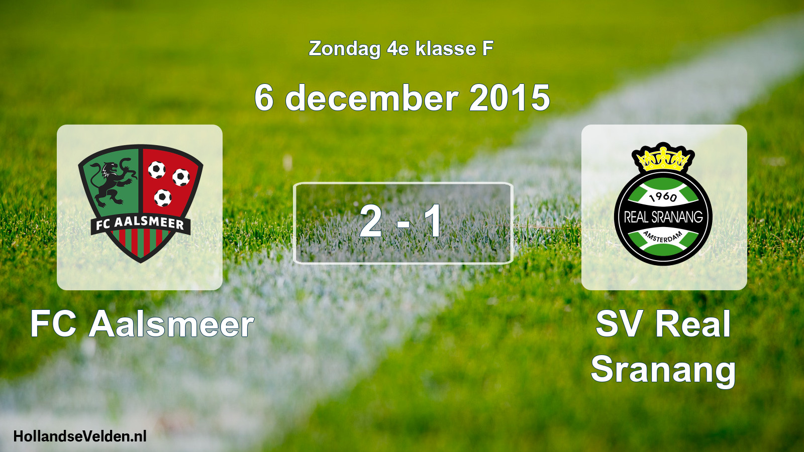 Total number of matches played: FC Aalsmeer - SV Real Sranang 2 - 1 (6 December 2015)