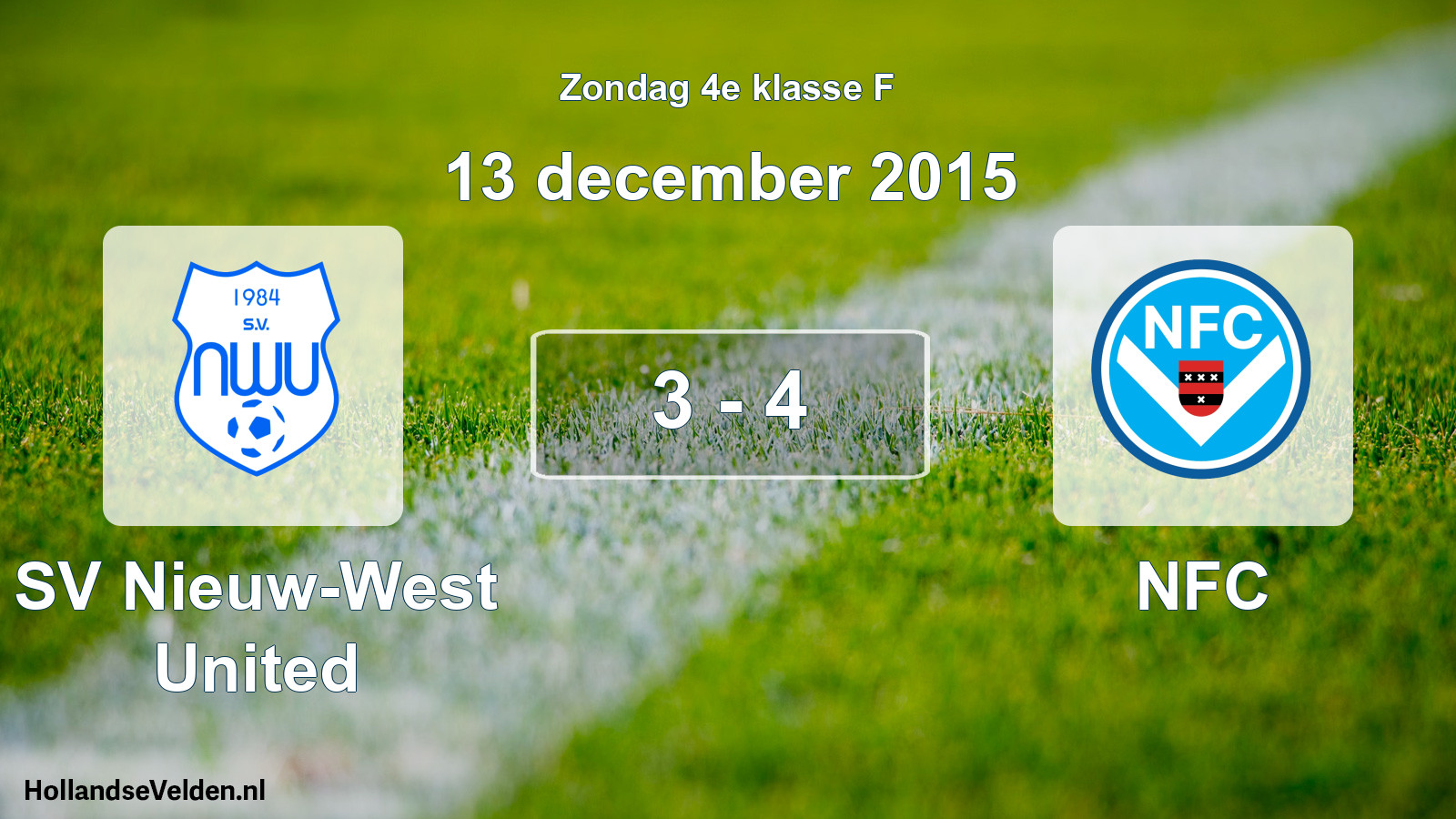 Total number of matches played: SV Nieuw-West United - NFC 3 - 4 (13 December 2015)