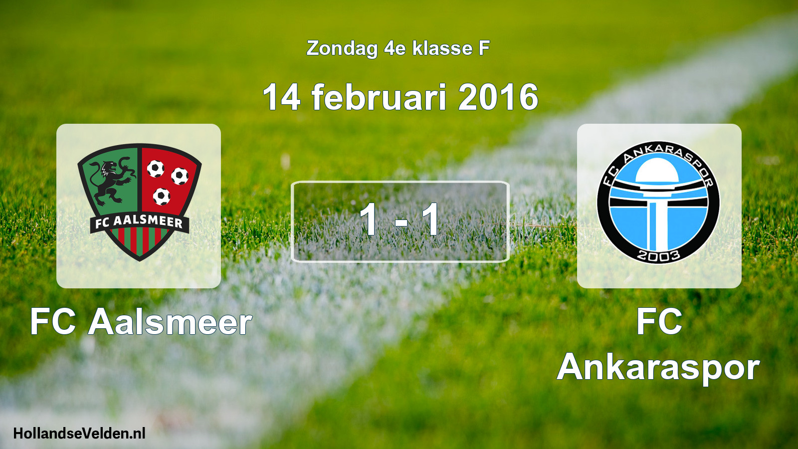 Total number of matches played: FC Aalsmeer - FC Ankaraspor 1 - 1 (14 February 2016)