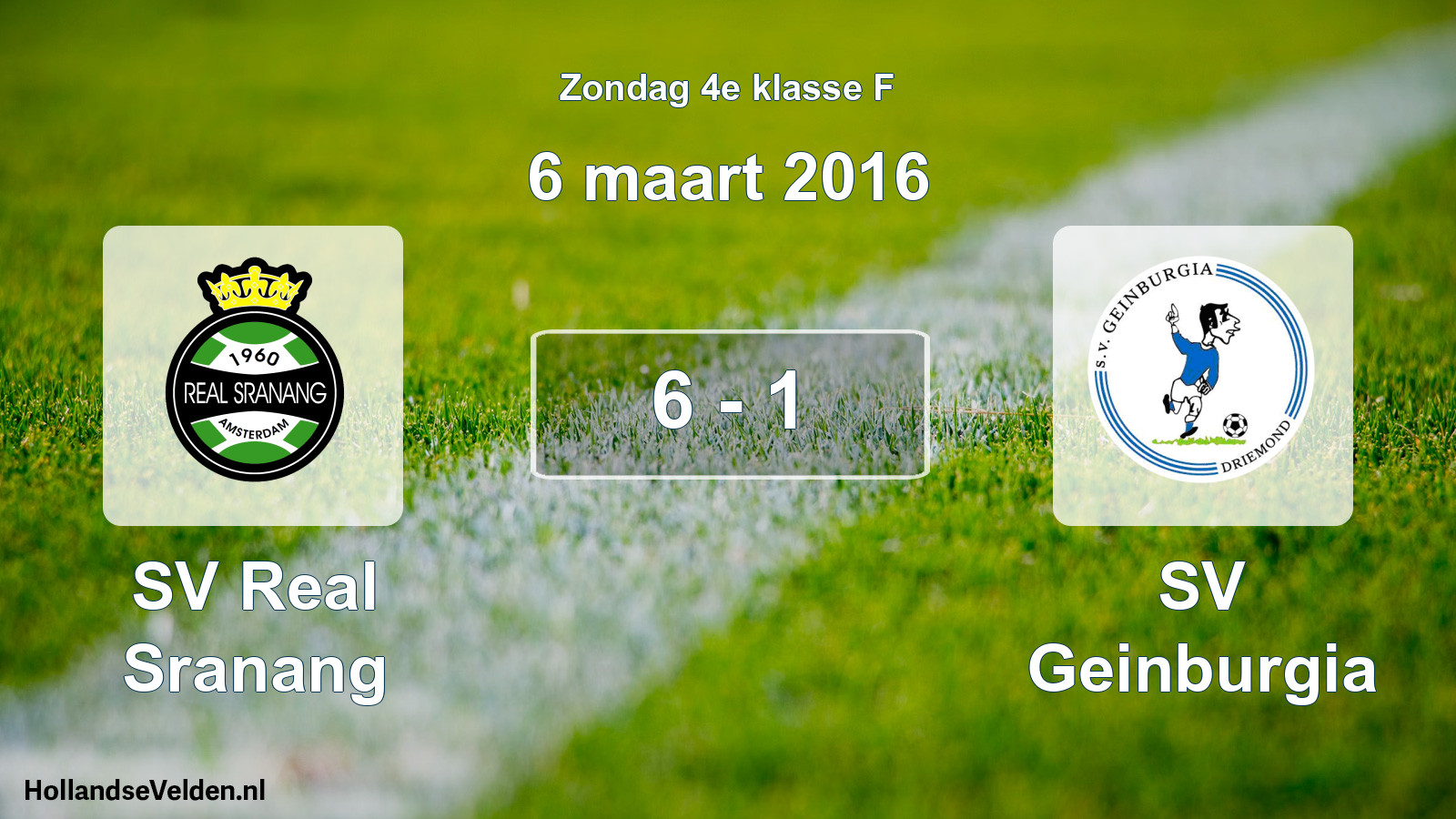Total number of matches played: SV Real Sranang - SV Geinburgia 6 - 1 (6 March 2016)