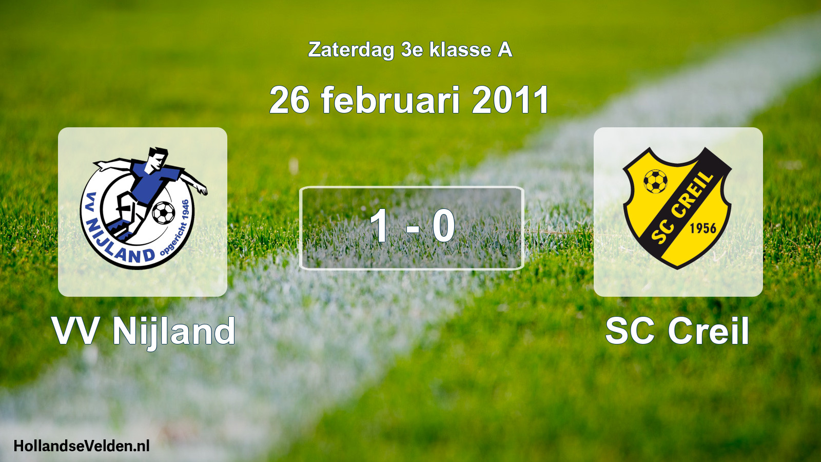 Total number of matches played: VV Nijland - SC Creil 1 - 0 (26 February 2011)