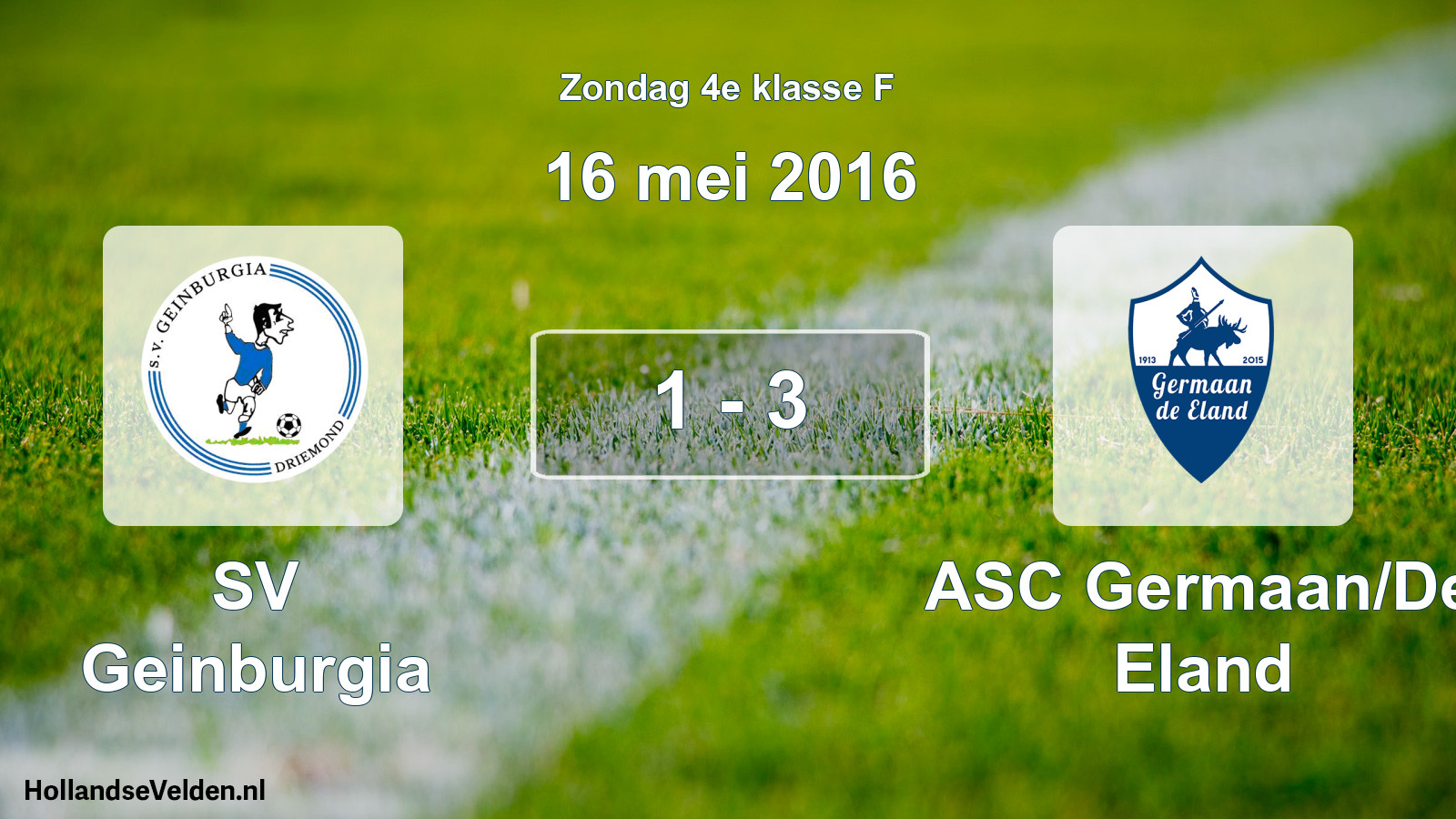 Total number of matches played: SV Geinburgia - ASC Germaan/De Eland 1 - 3 (16 May 2016)