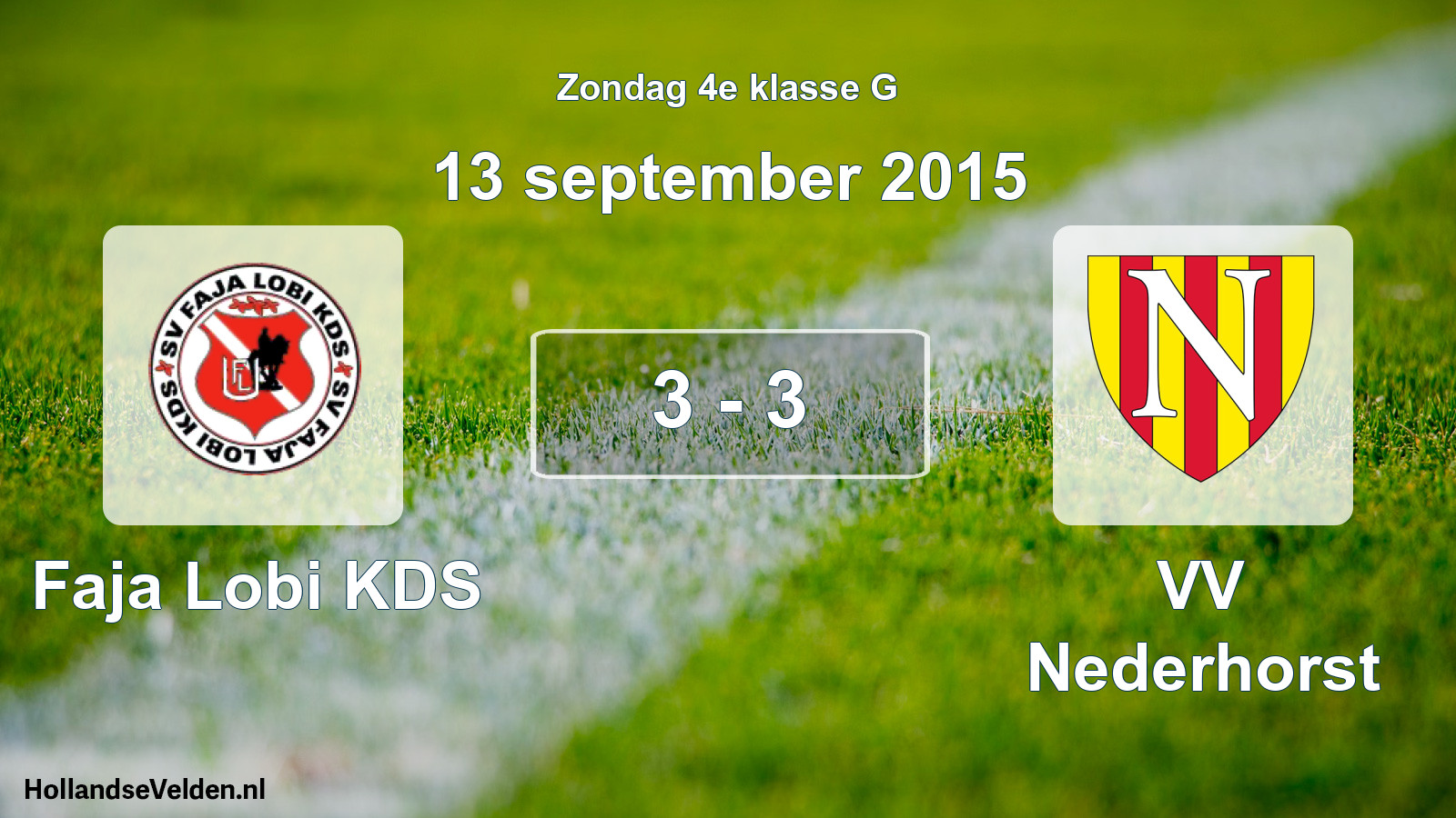 Total number of matches played: Faja Lobi KDS - VV Nederhorst 3 - 3 (13 September 2015)