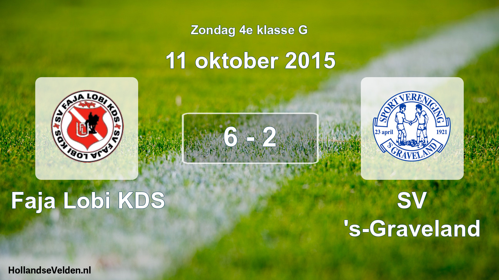 Total number of matches played: Faja Lobi KDS - SV 's-Graveland 6 - 2 (11 October 2015)