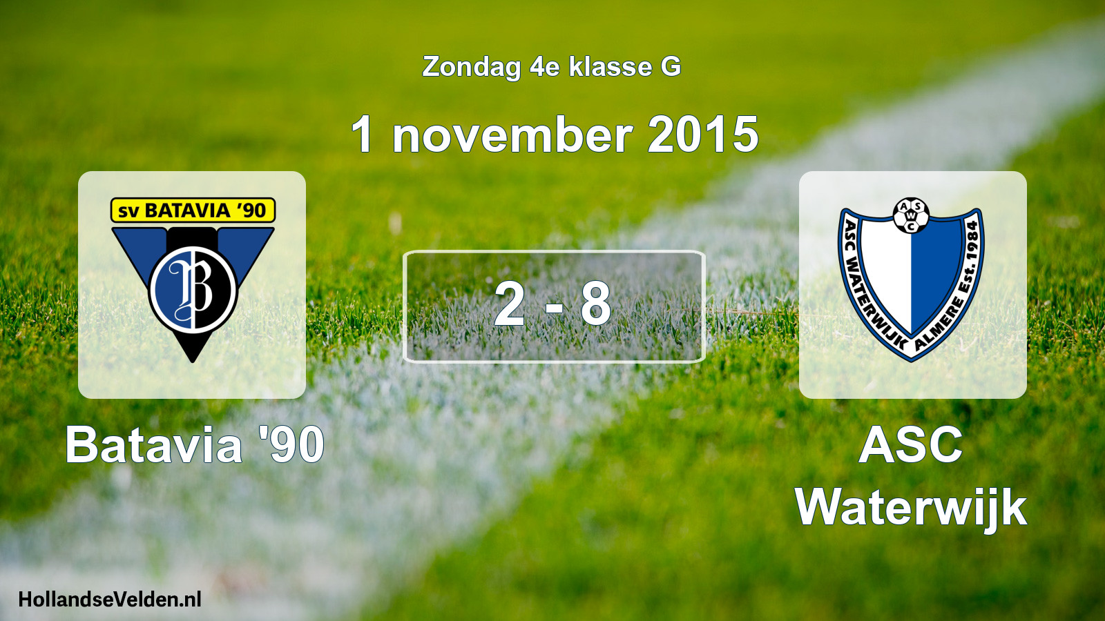 Total number of matches played: Batavia '90 - ASC Waterwijk 2 - 8 (1 November 2015)