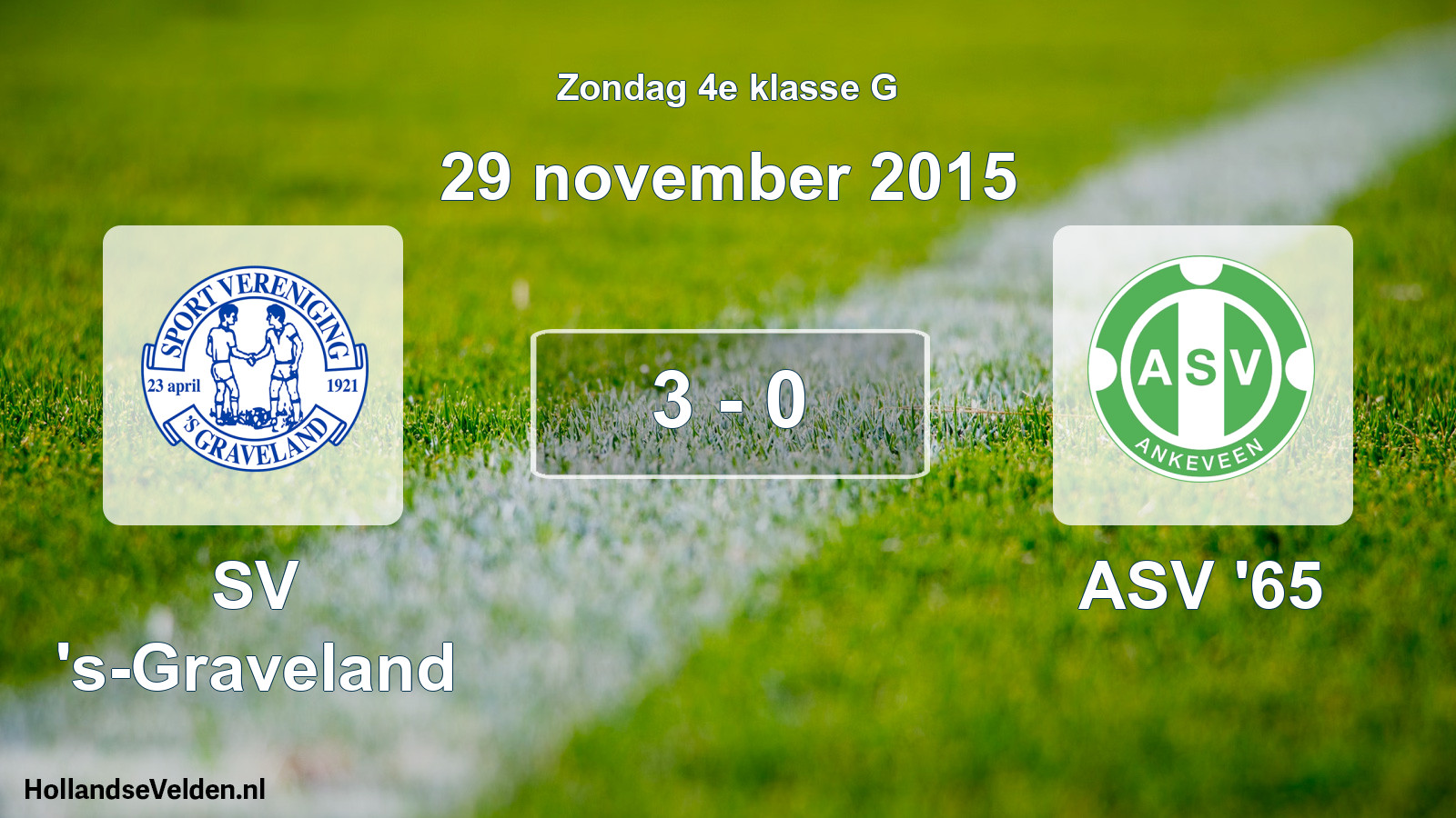 Total number of matches played: SV 's-Graveland - ASV '65 3 - 0 (29 November 2015)