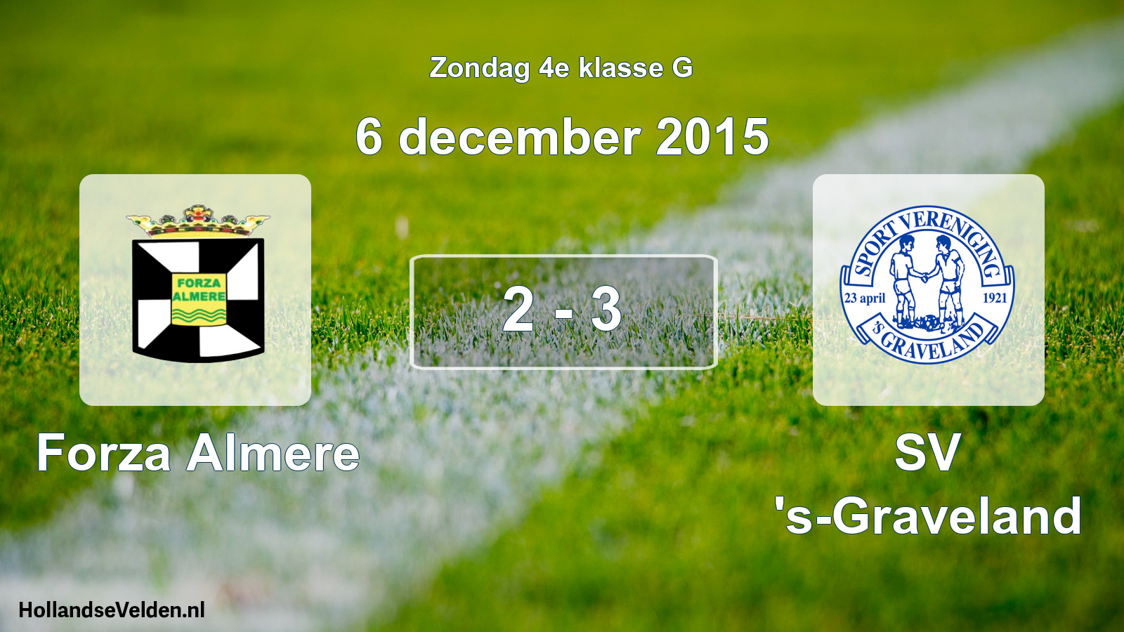 Total number of matches played: Forza Almere - SV 's-Graveland 2 - 3 (6 December 2015)