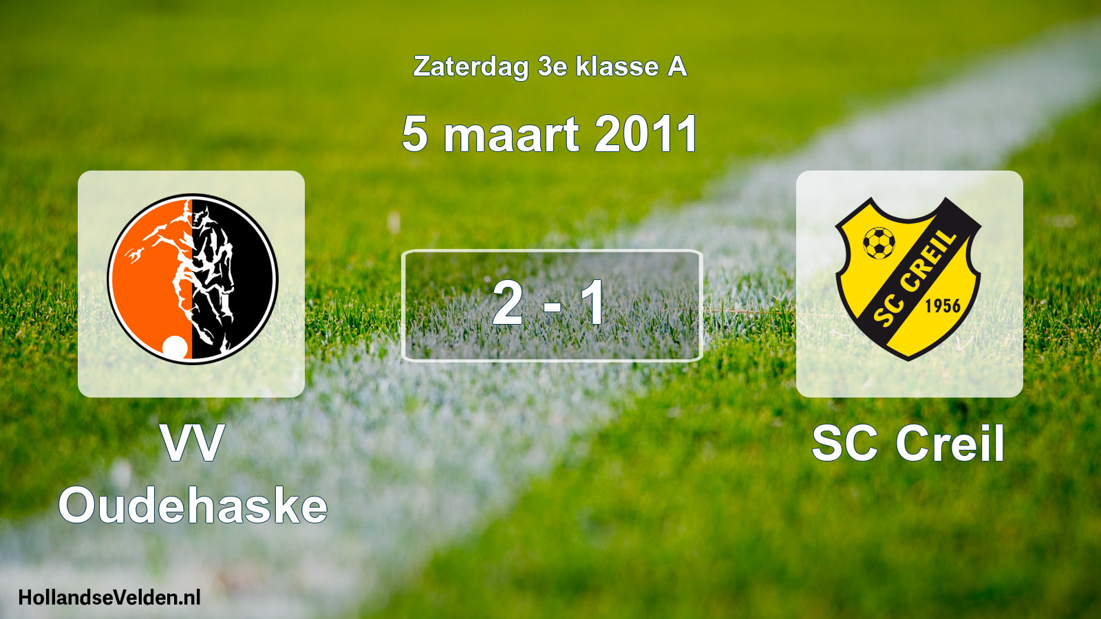 Total number of matches played: VV Oudehaske - SC Creil 2 - 1 (5 March 2011)