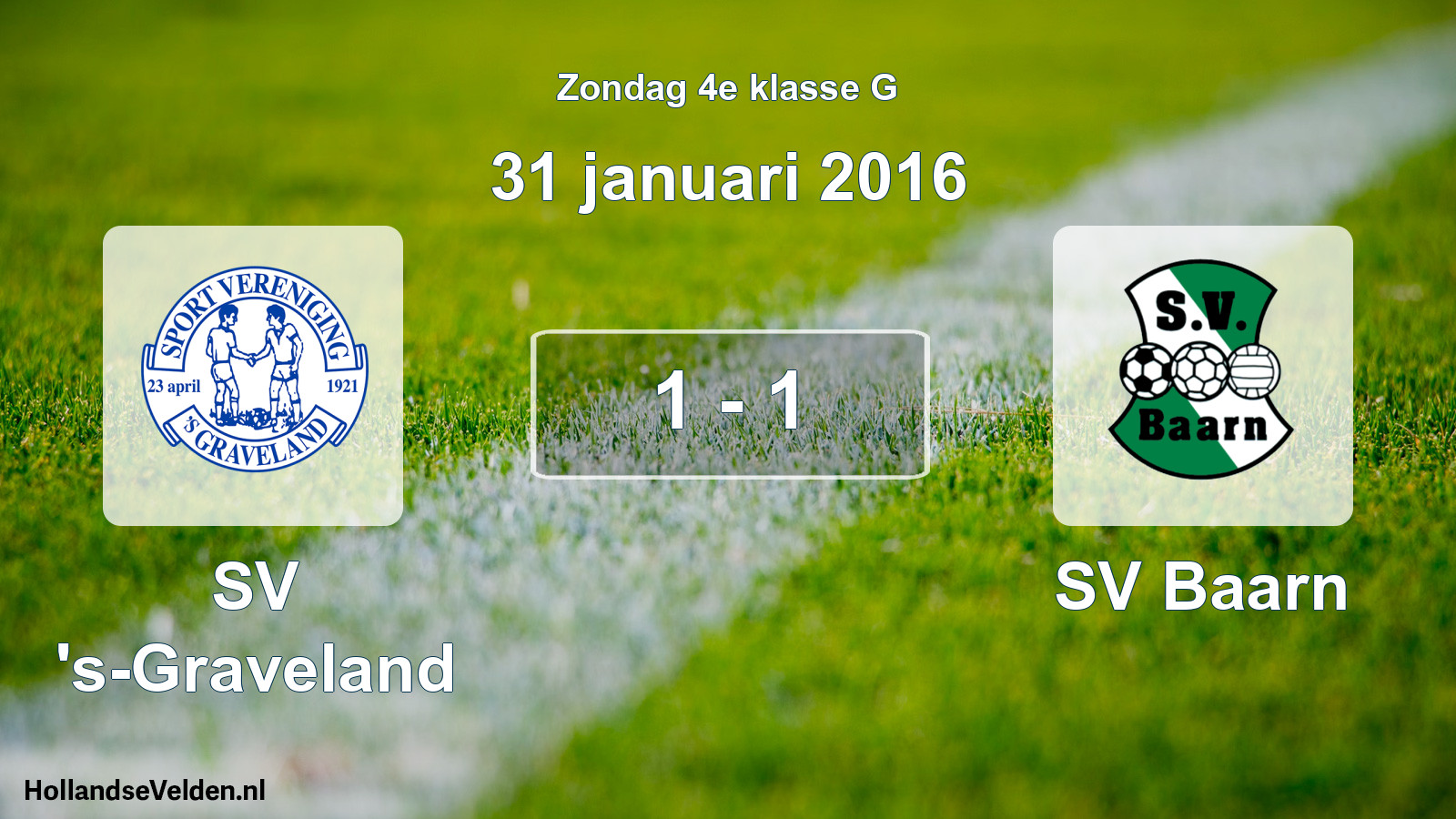 Total number of matches played: SV 's-Graveland - SV Baarn 1 - 1 (31 January 2016)