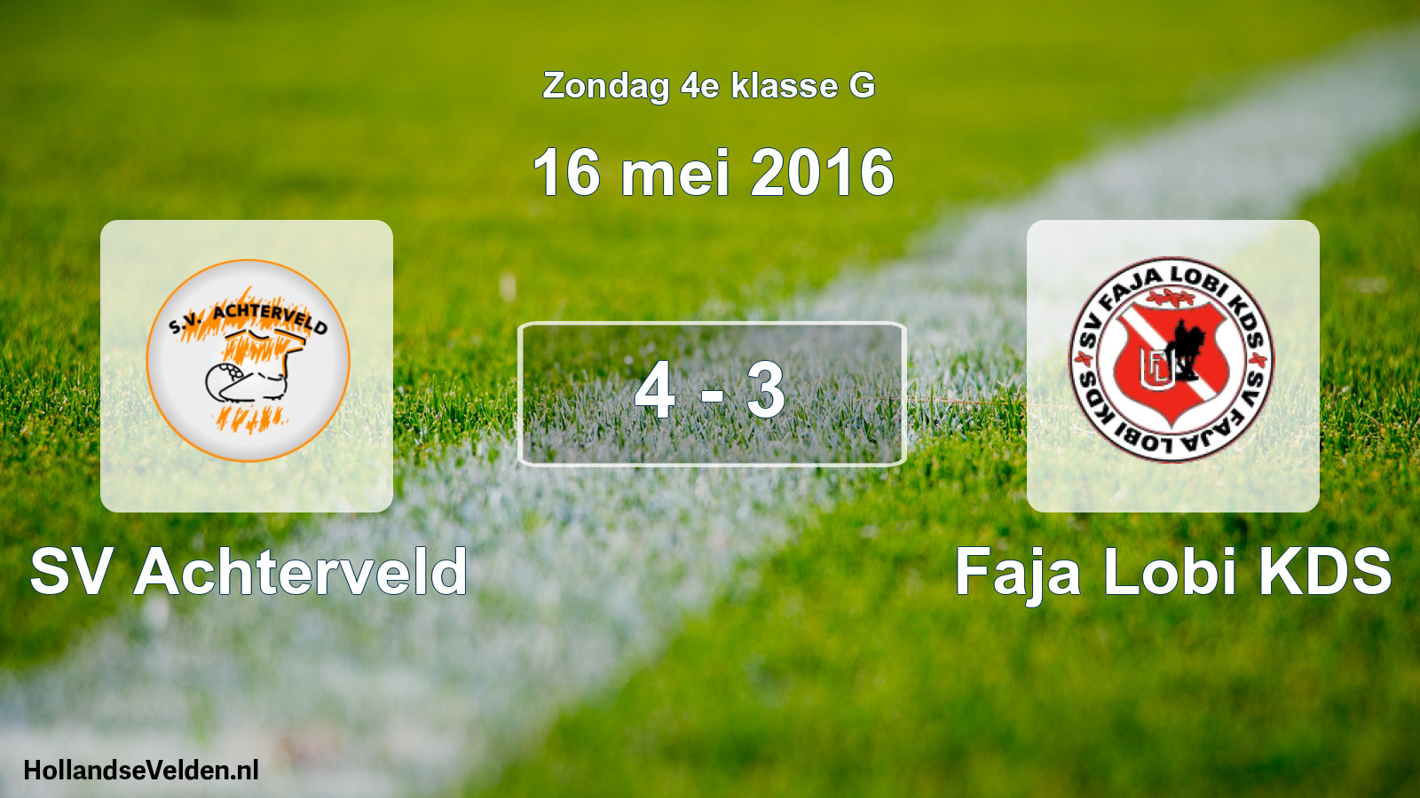 Total number of matches played: SV Achterveld - Faja Lobi KDS 4 - 3 (16 May 2016)