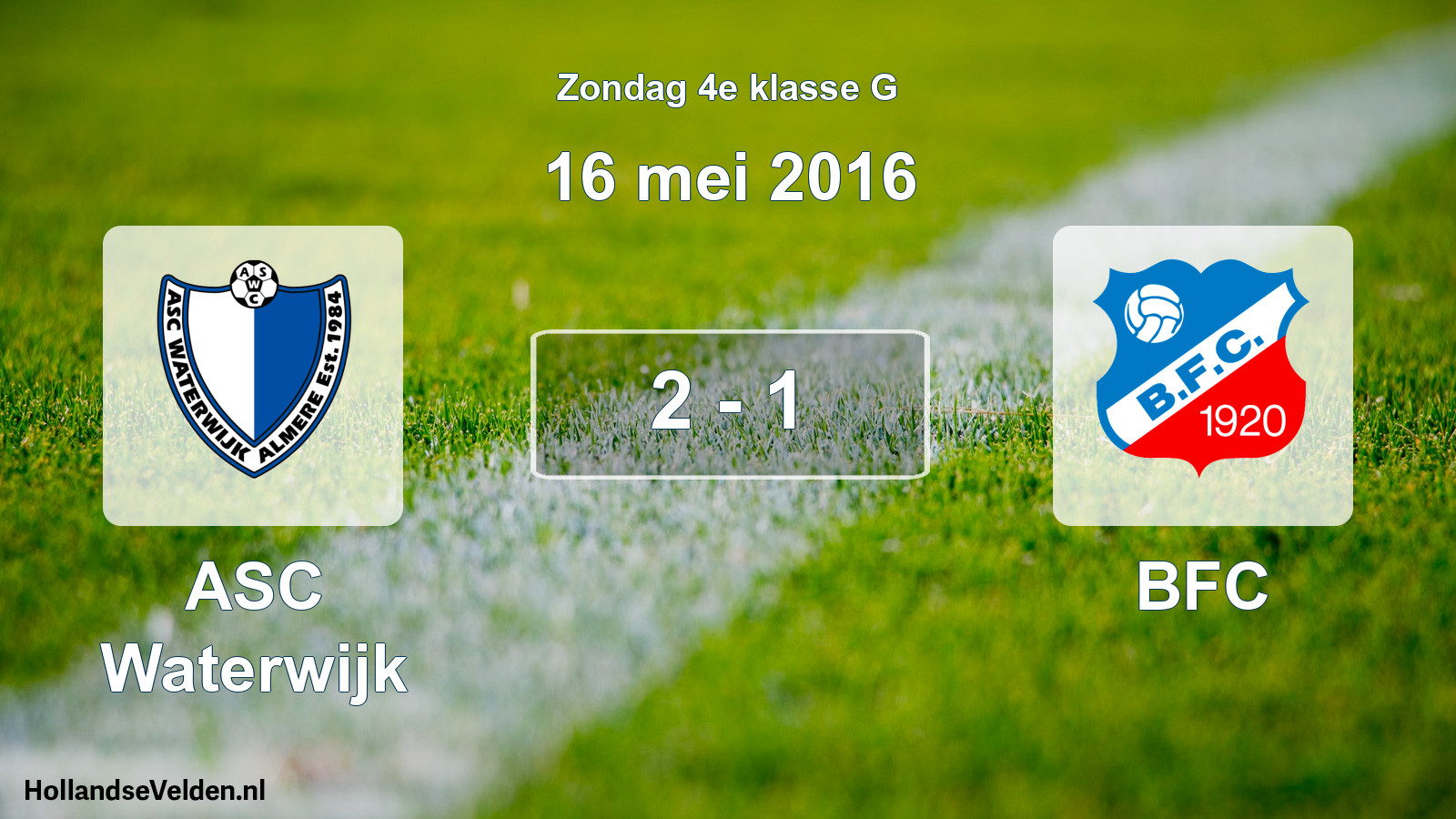 Total number of matches played: ASC Waterwijk - BFC 2 - 1 (16 May 2016)