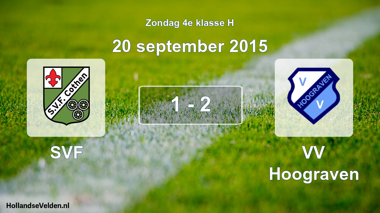 Total number of matches played: SVF - VV Hoograven 1 - 2 (20 September 2015)