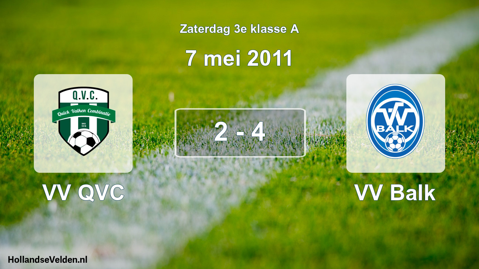 Total number of matches played: VV QVC - VV Balk 2 - 4 (7 May 2011)
