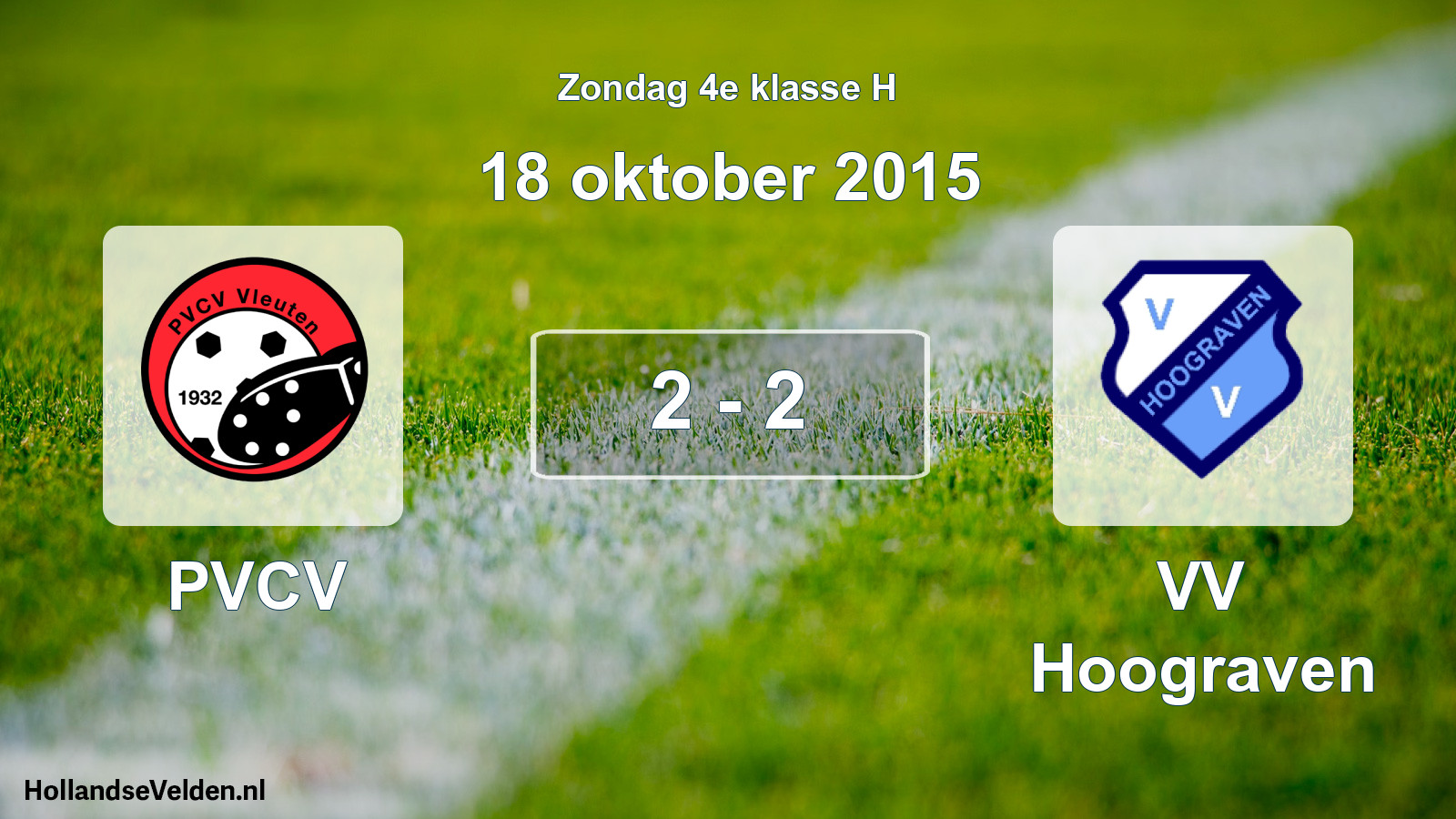 Total number of matches played: PVCV - VV Hoograven 2 - 2 (18 October 2015)