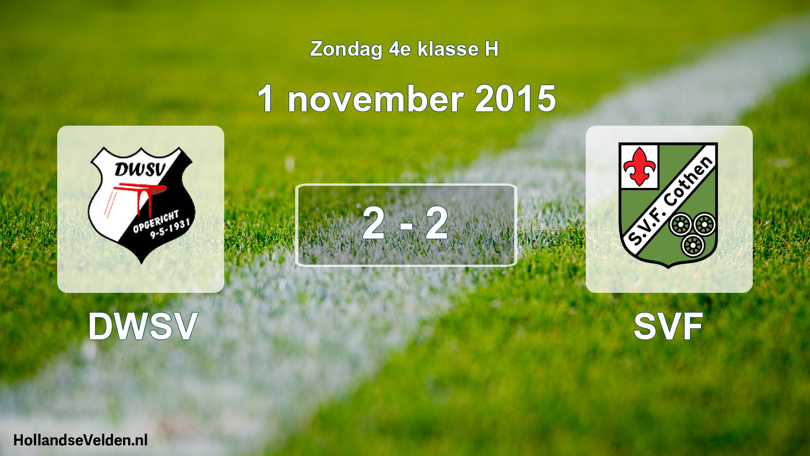 Total number of matches played: DWSV - SVF 2 - 2 (1 November 2015)
