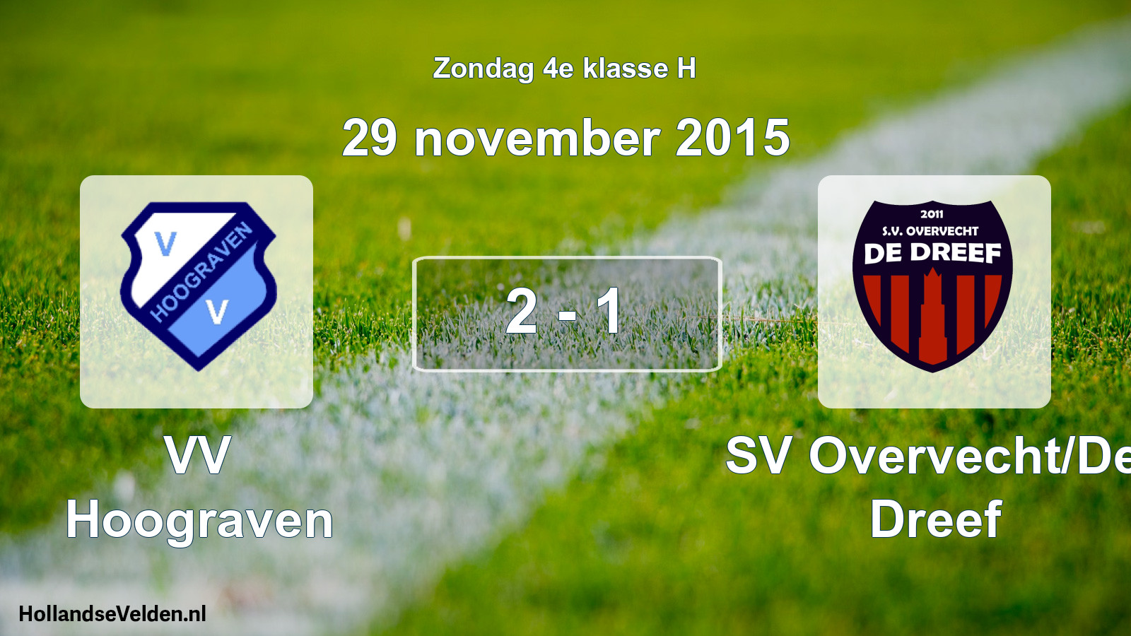 Total number of matches played: VV Hoograven - SV Overvecht/De Dreef 2 - 1 (29 November 2015)