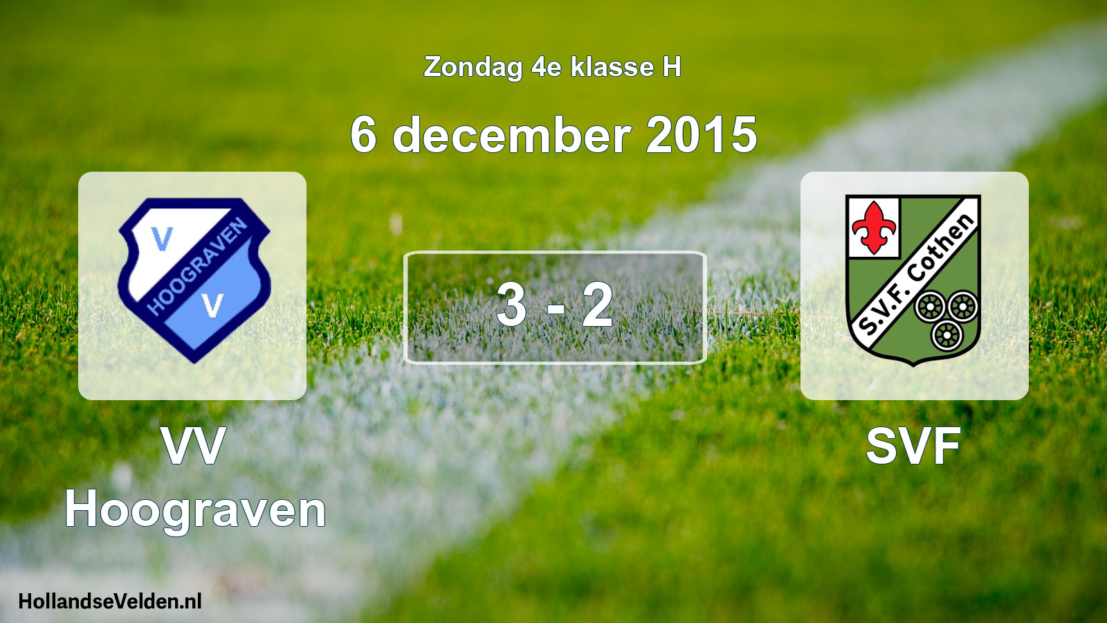 Total number of matches played: VV Hoograven - SVF 3 - 2 (6 December 2015)