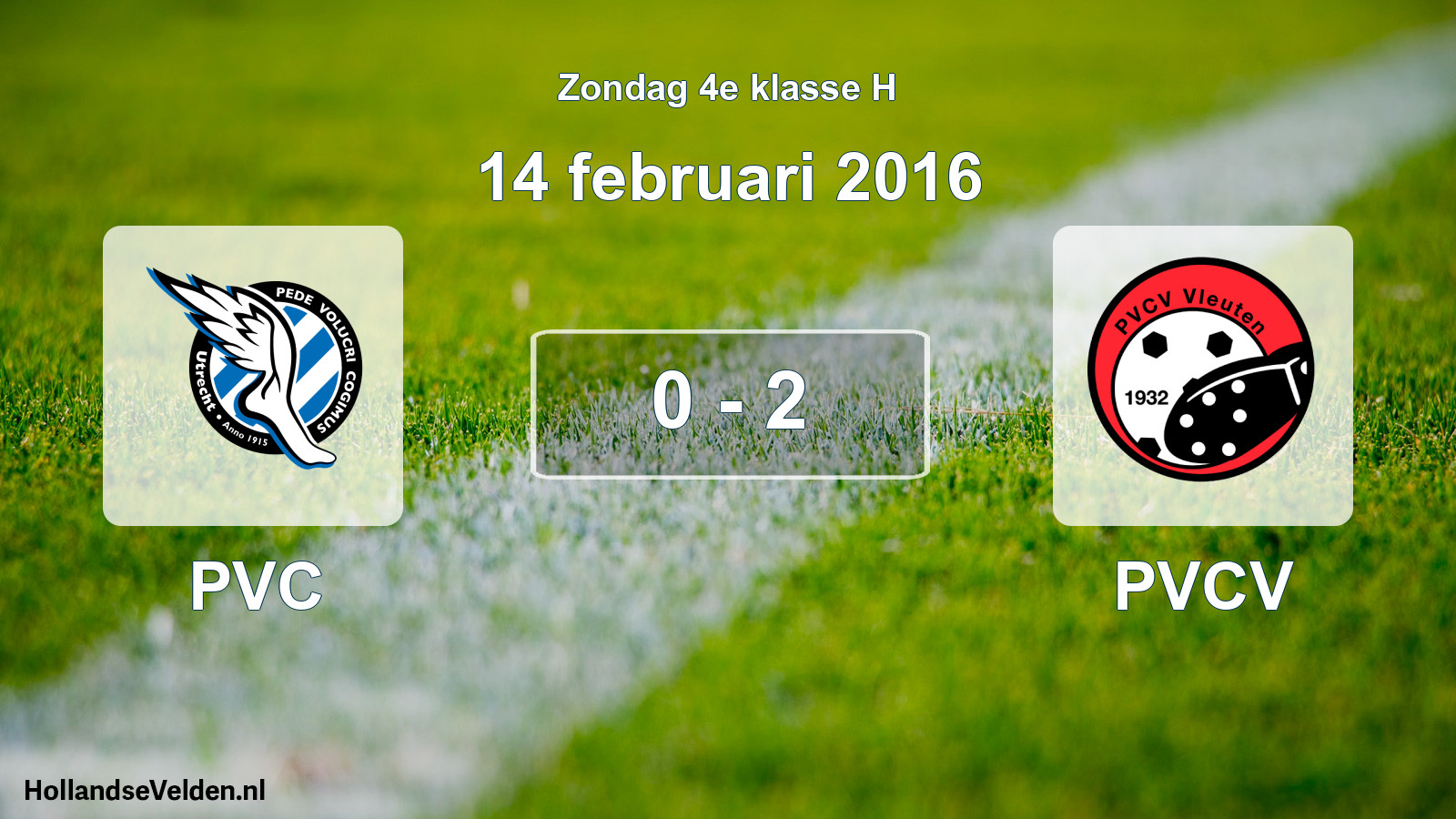 Total number of matches played: PVC - PVCV 0 - 2 (14 February 2016)