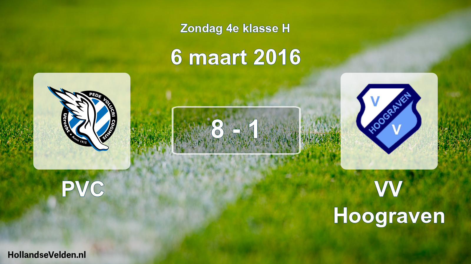 Total number of matches played: PVC - VV Hoograven 8 - 1 (6 March 2016)