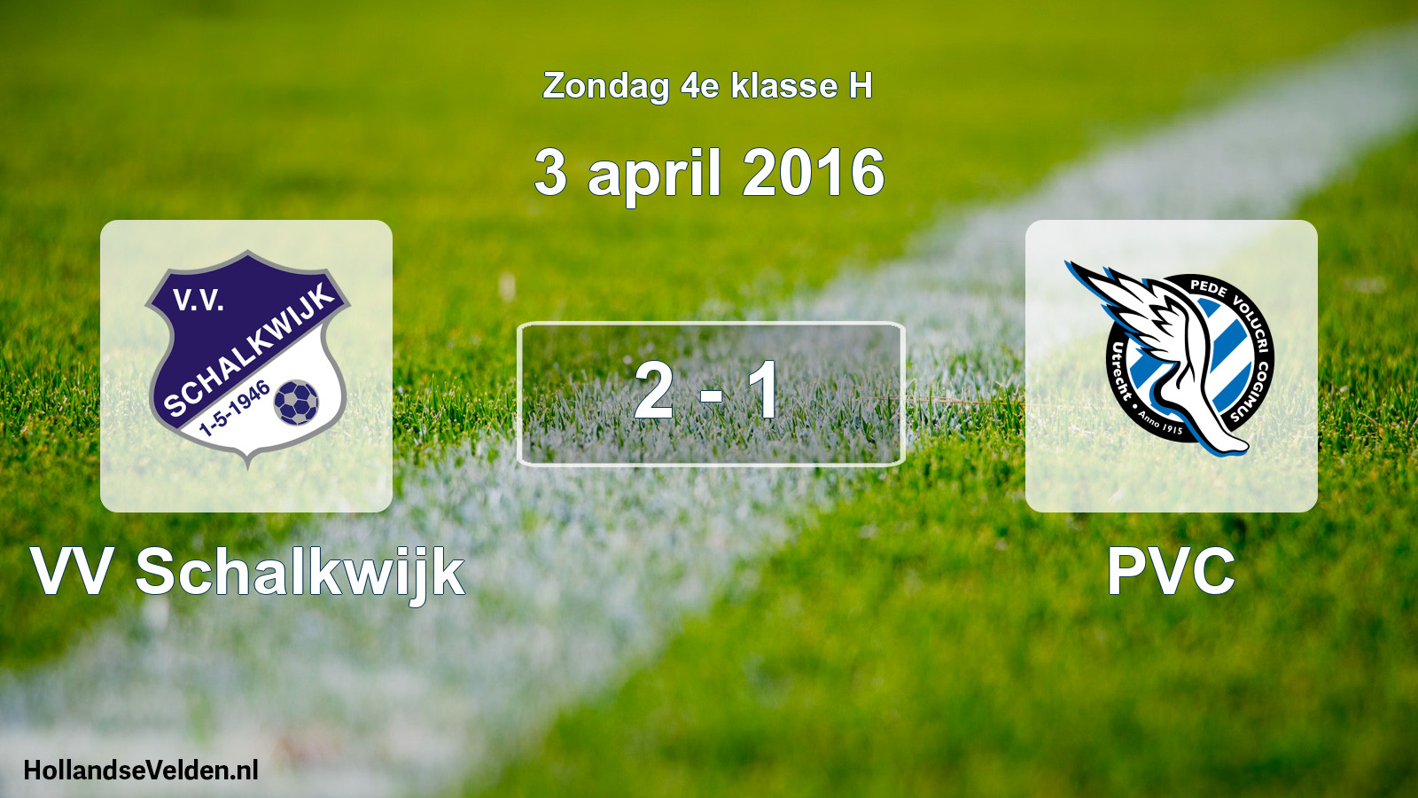 Total number of matches played: VV Schalkwijk - PVC 2 - 1 (3 April 2016)