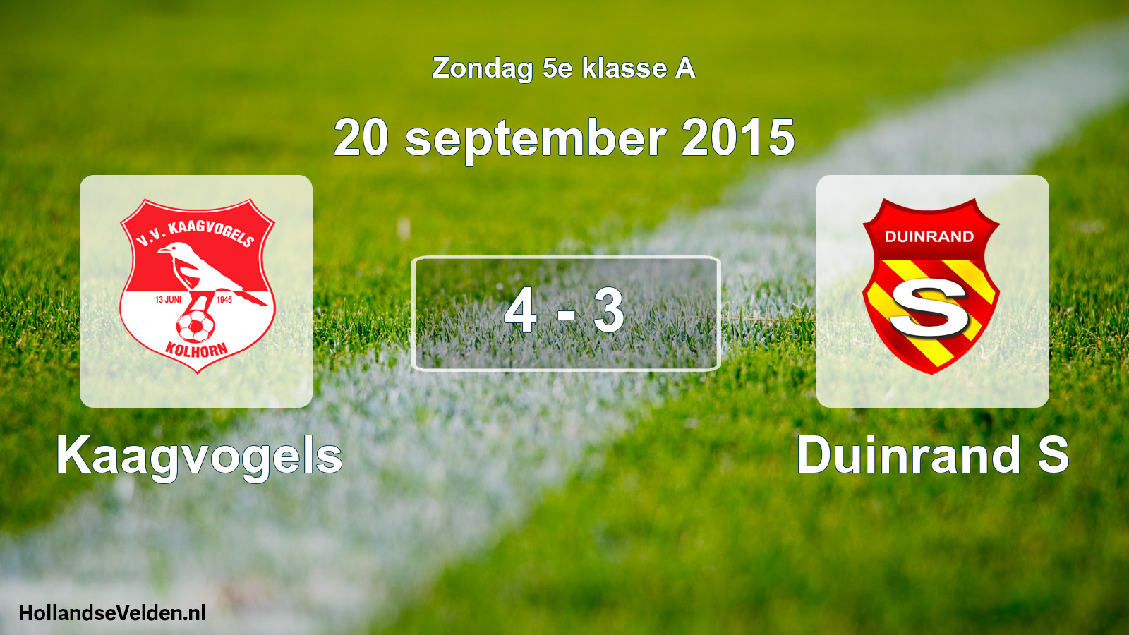 Total number of matches played: Kaagvogels - Duinrand S 4 - 3 (20 September 2015)
