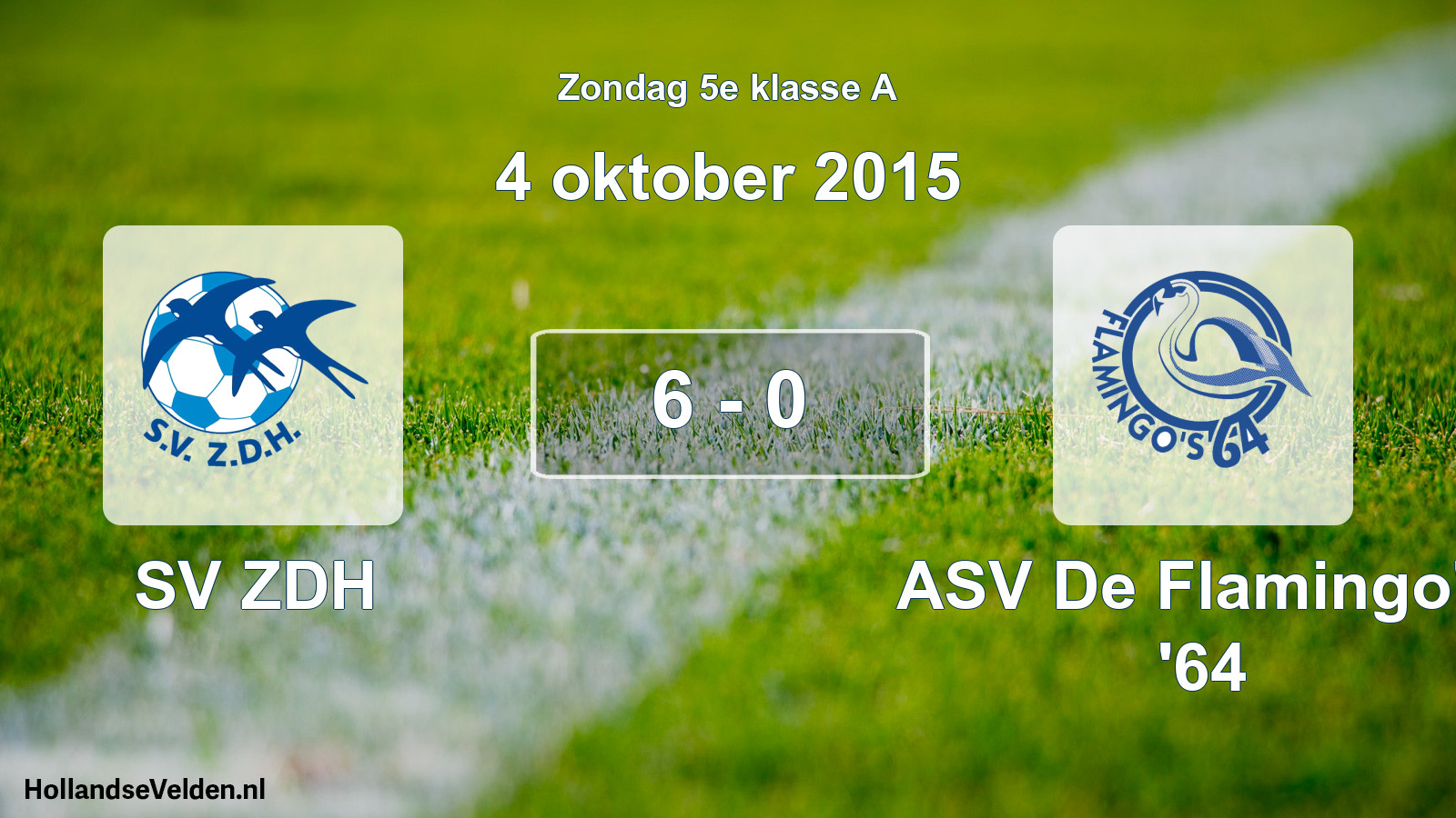 Total number of matches played: SV ZDH - ASV De Flamingo's '64 6 - 0 (4 October 2015)