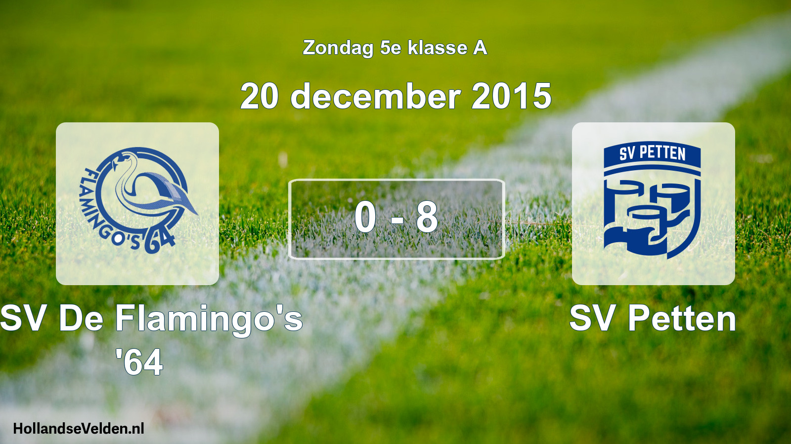 Total number of matches played: ASV De Flamingo's '64 - SV Petten 0 - 8 (20 December 2015)
