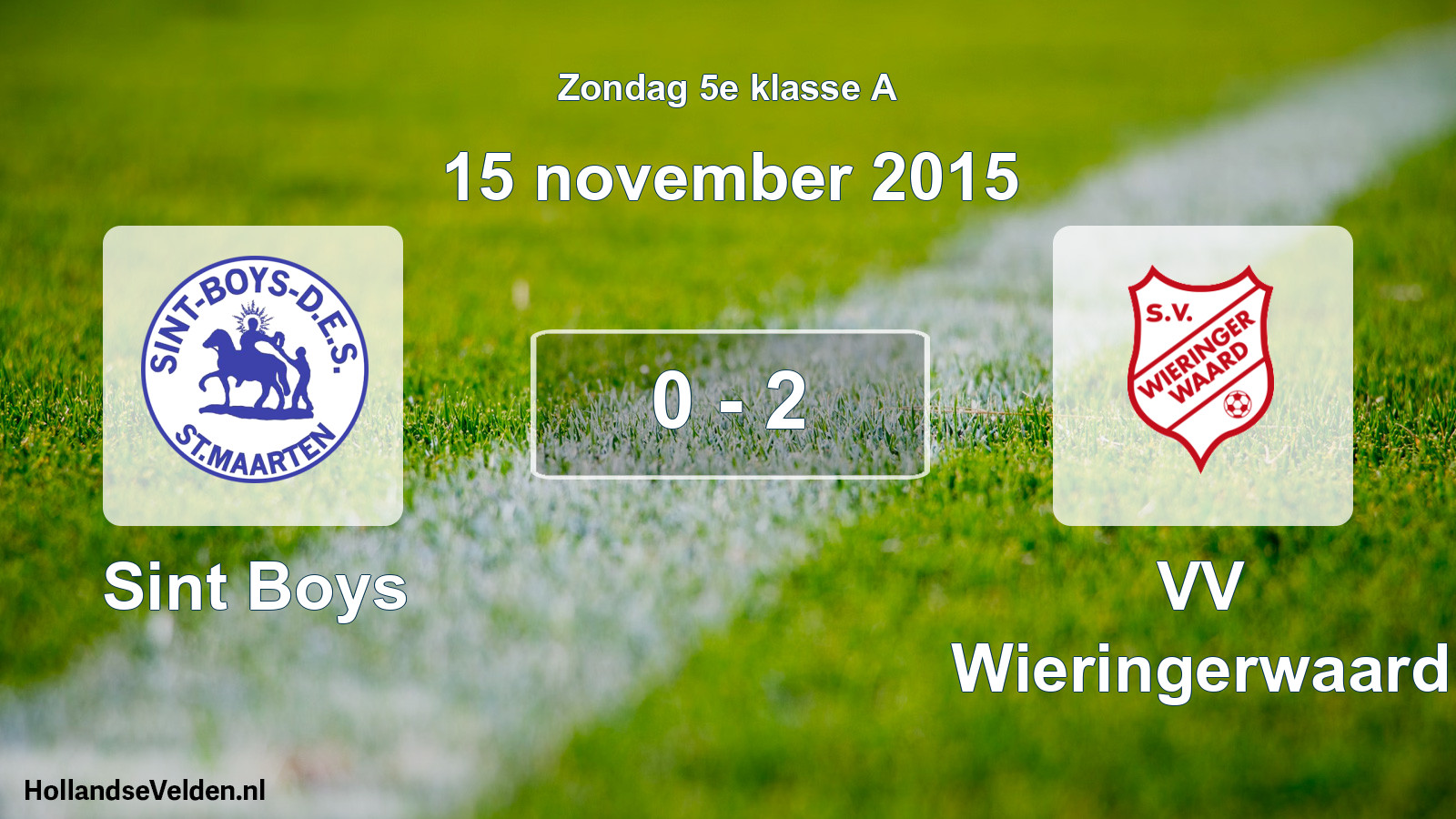 Total number of matches played: Sint Boys - VV Wieringerwaard 0 - 2 (15 November 2015)