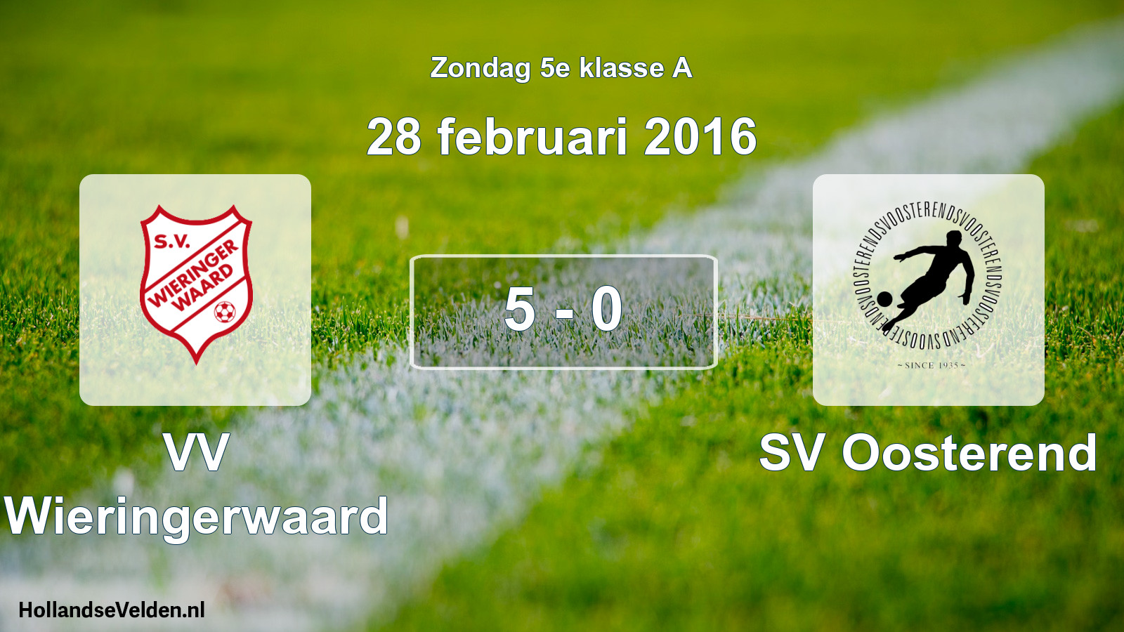 Total number of matches played: VV Wieringerwaard - SV Oosterend 5 - 0 (28 February 2016)