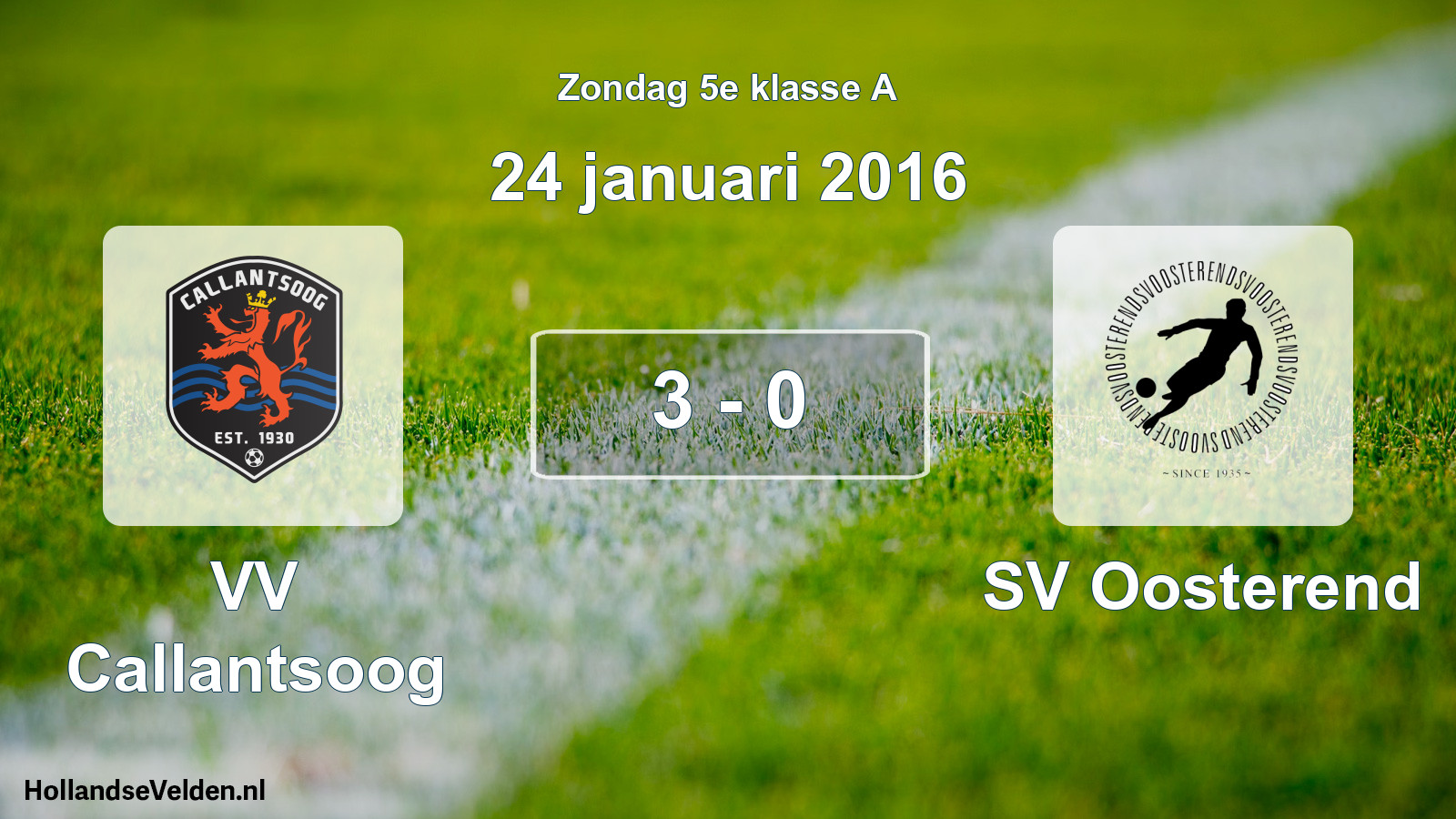 Total number of matches played: VV Callantsoog - SV Oosterend 3 - 0 (24 January 2016)