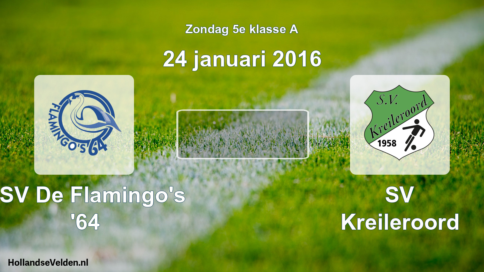 Scheduled Match: ASV De Flamingo's '64 - SV Kreileroord (24 January 2016)