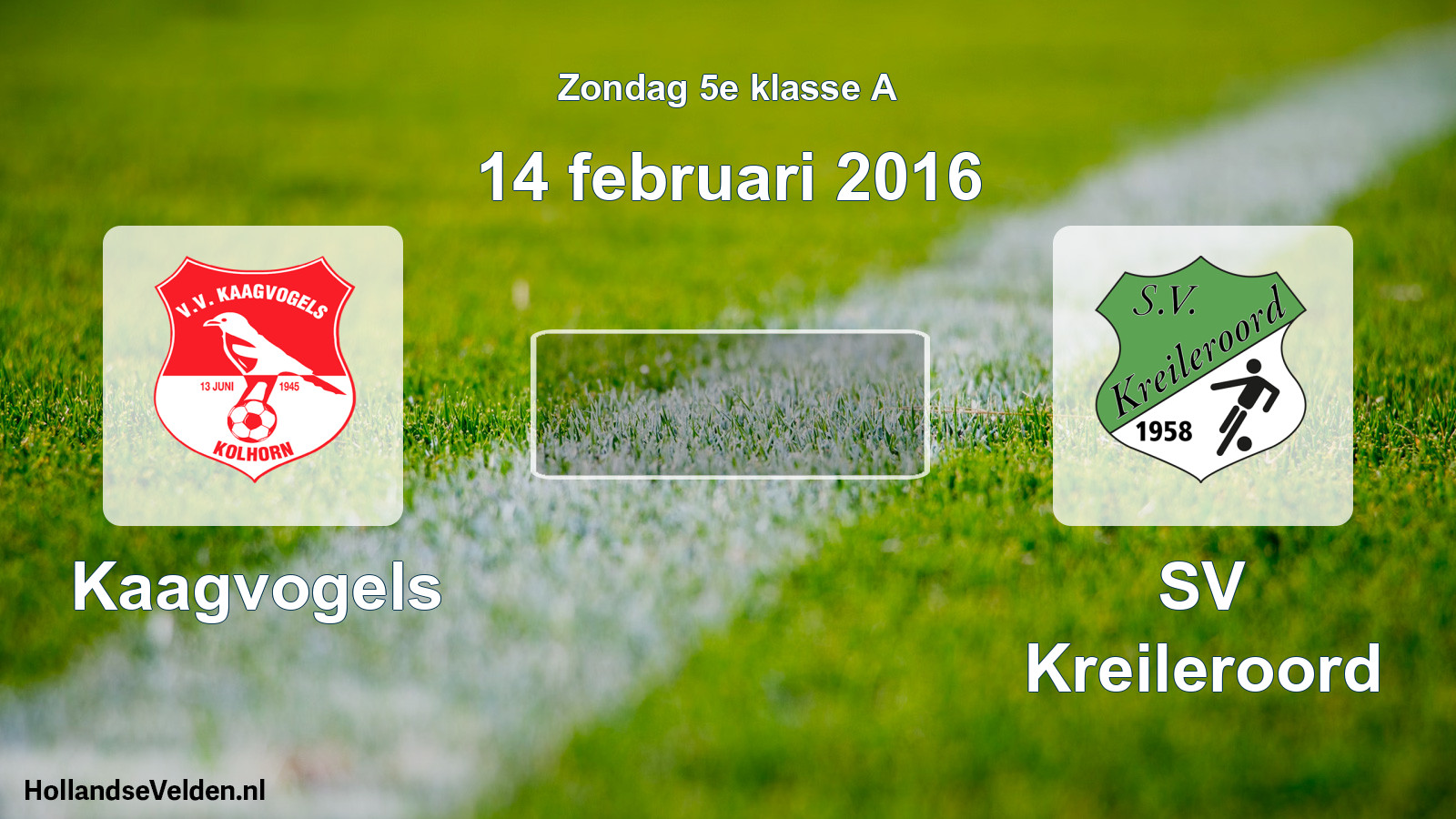 Scheduled Match: Kaagvogels - SV Kreileroord (14 February 2016)