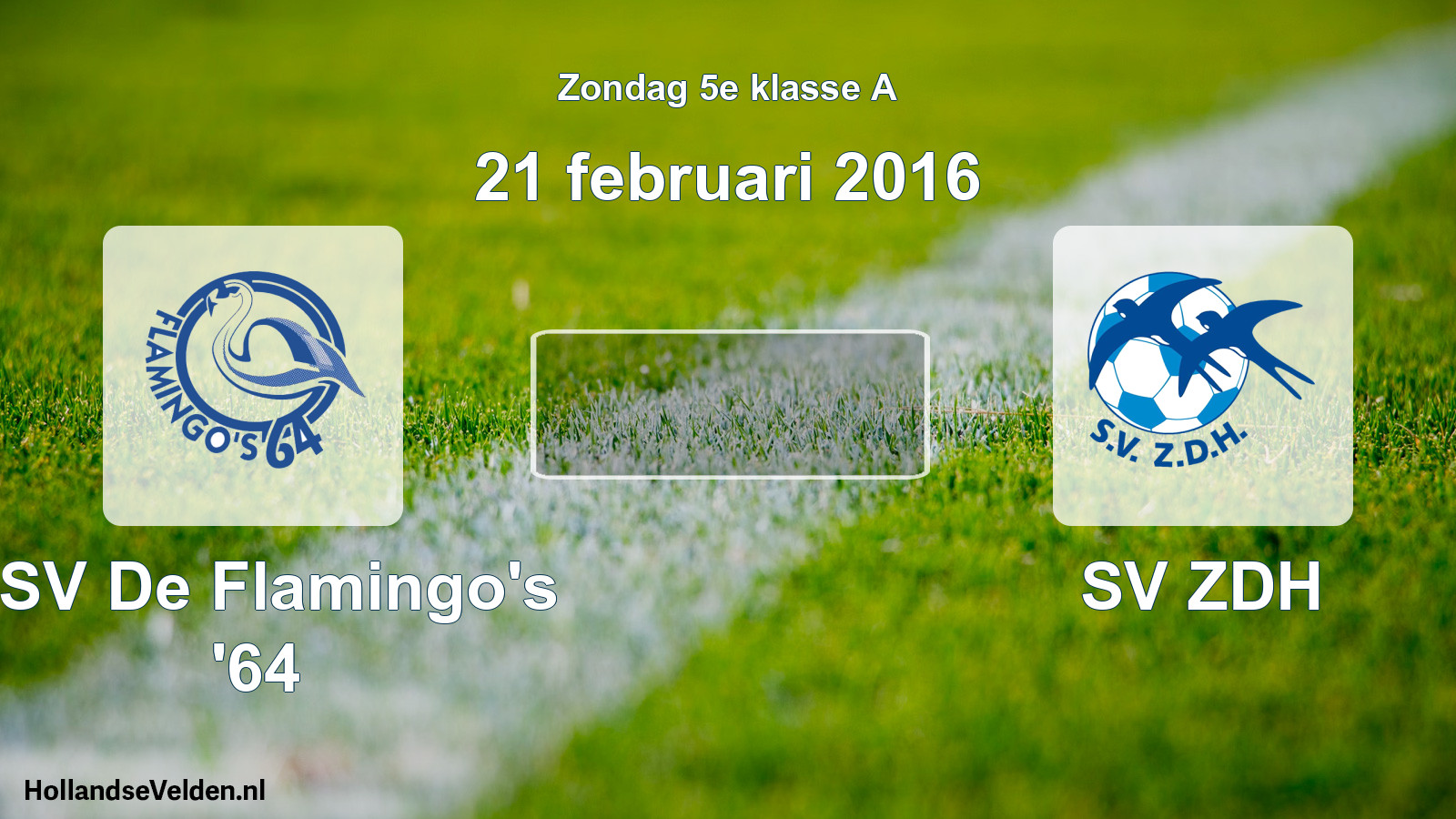 Scheduled Match: ASV De Flamingo's '64 - SV ZDH (21 February 2016)