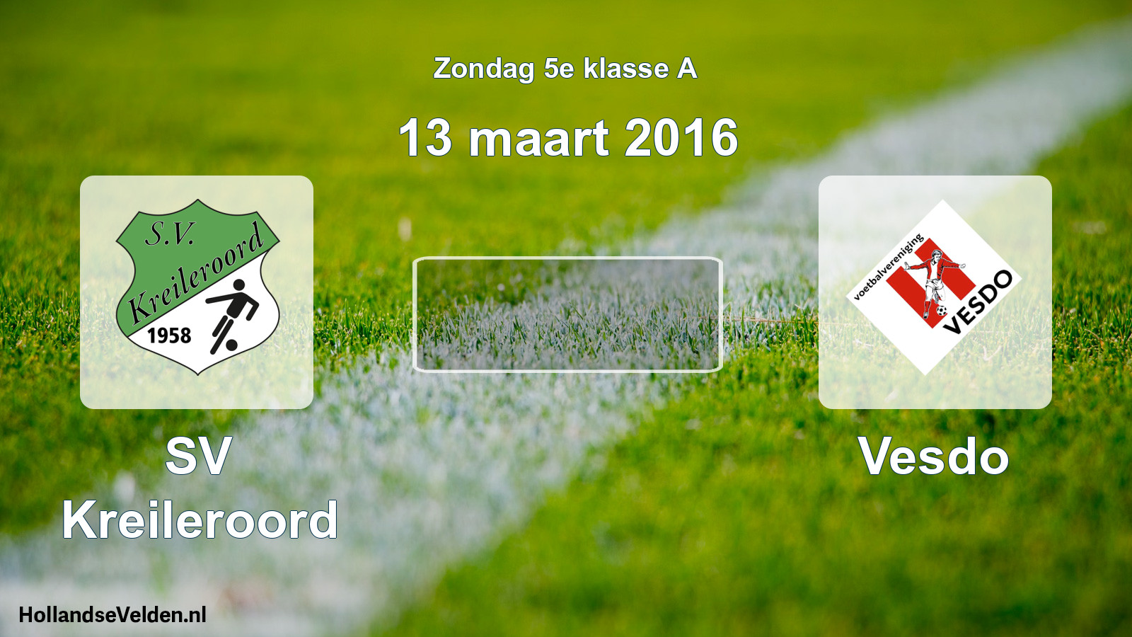 Scheduled Match: SV Kreileroord - Vesdo (13 March 2016)