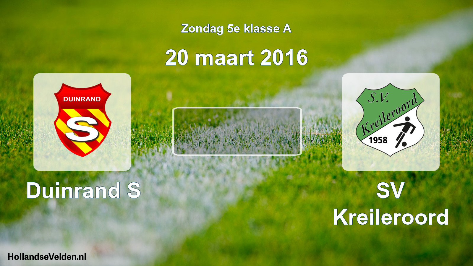 Scheduled Match: Duinrand S - SV Kreileroord (20 March 2016)