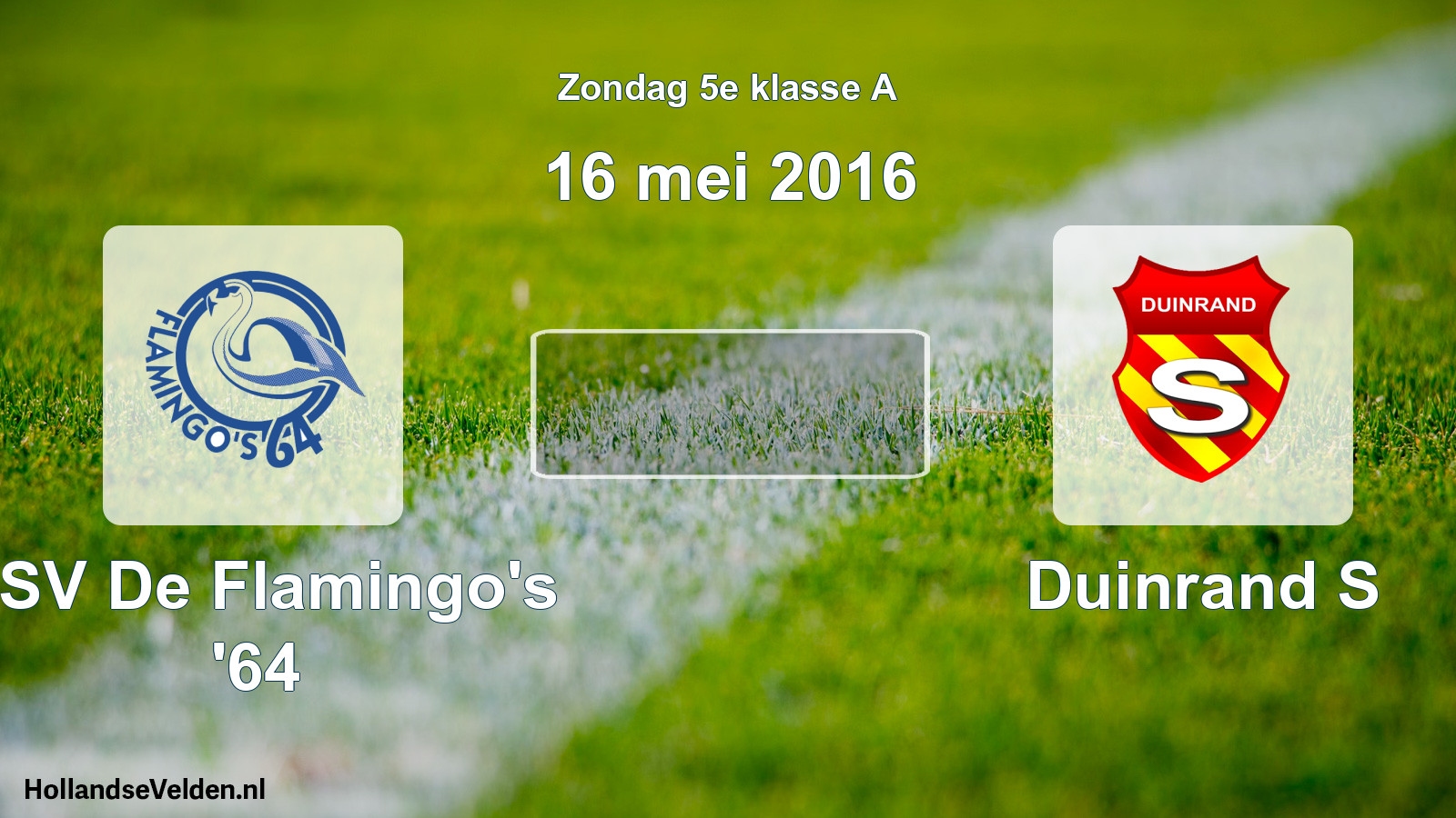 Scheduled Match: ASV De Flamingo's '64 - Duinrand S (16 May 2016)