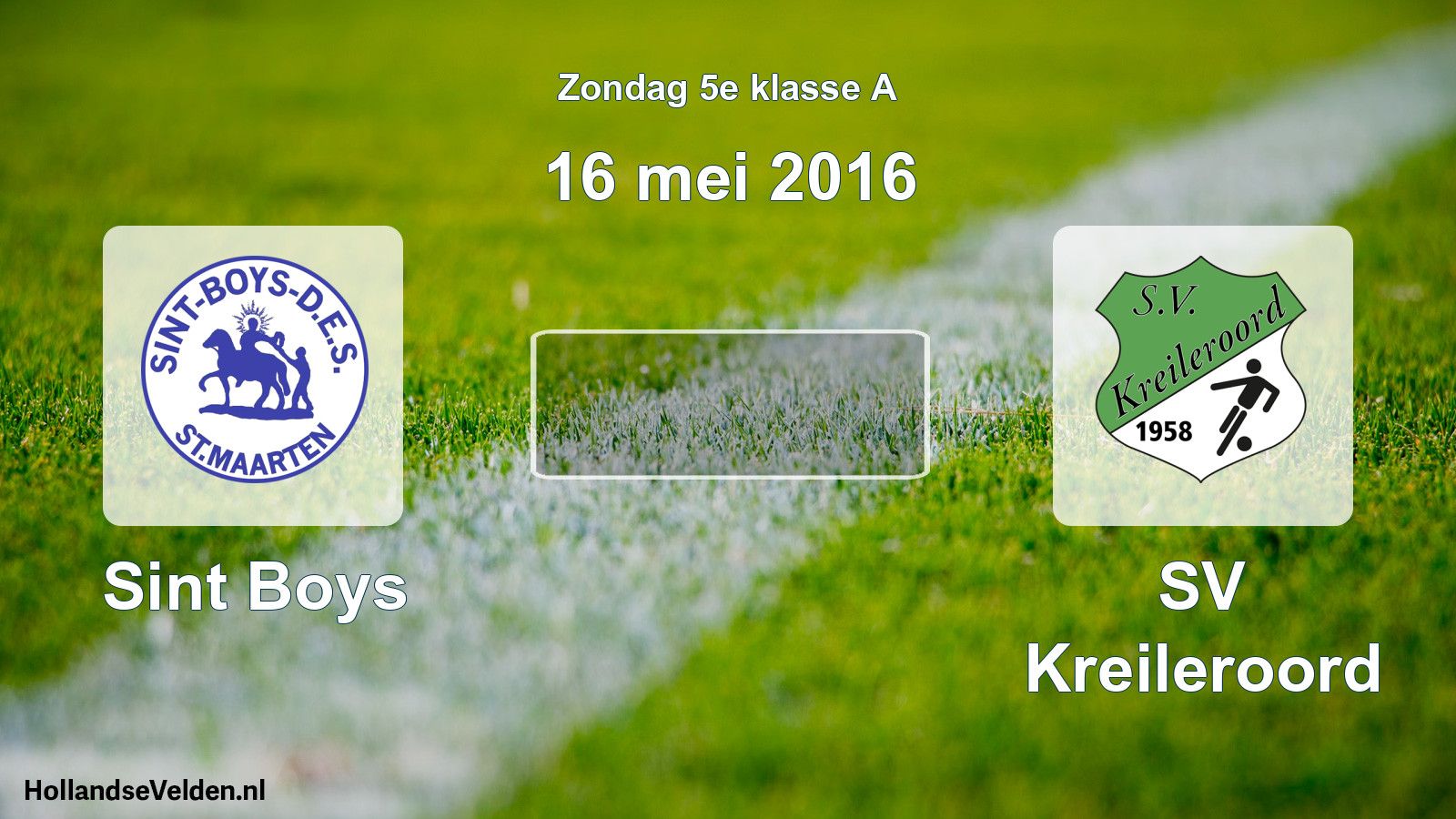 Scheduled Match: Sint Boys - SV Kreileroord (16 May 2016)
