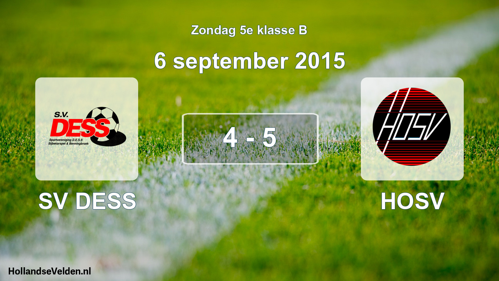 Total number of matches played: SV DESS - HOSV 4 - 5 (6 September 2015)