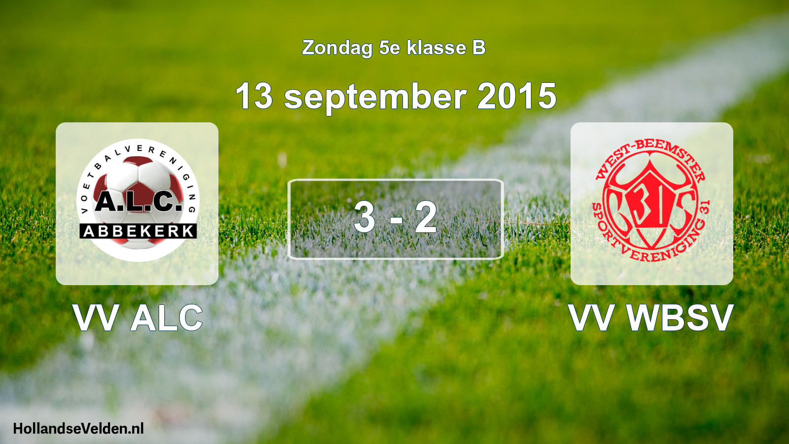 Total number of matches played: VV ALC - VV WBSV 3 - 2 (13 September 2015)