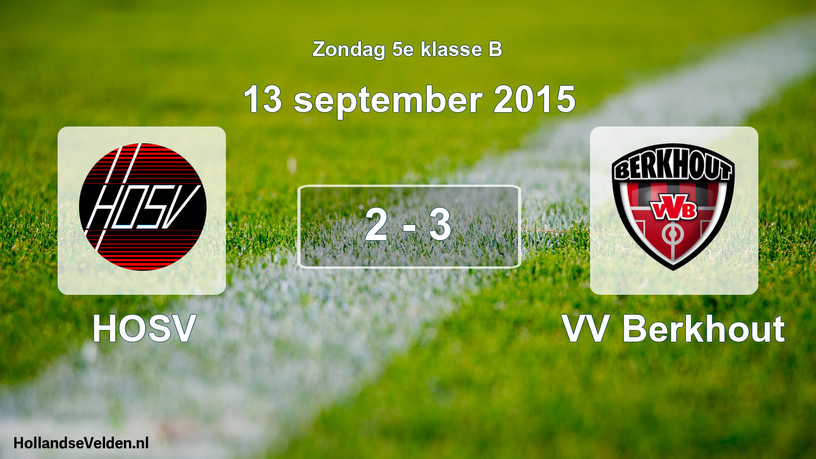 Total number of matches played: HOSV - VV Berkhout 2 - 3 (13 September 2015)