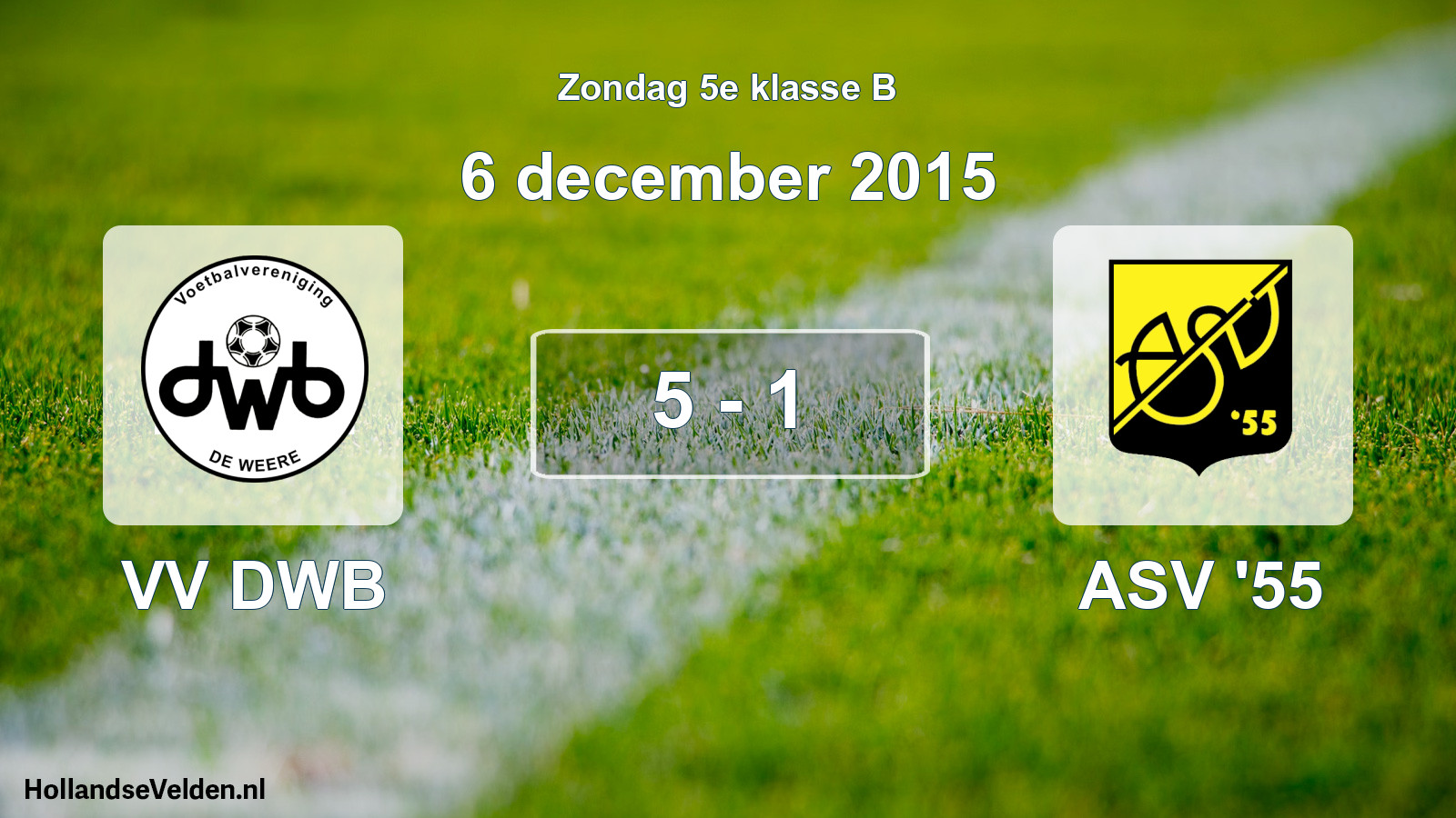 Total number of matches played: VV DWB - ASV '55 5 - 1 (6 December 2015)