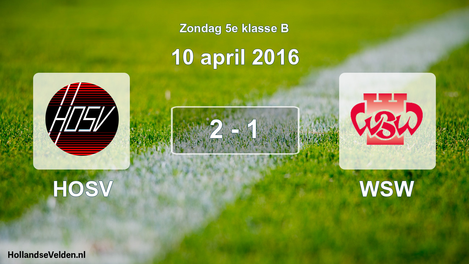 Total number of matches played: HOSV - WSW 2 - 1 (10 April 2016)