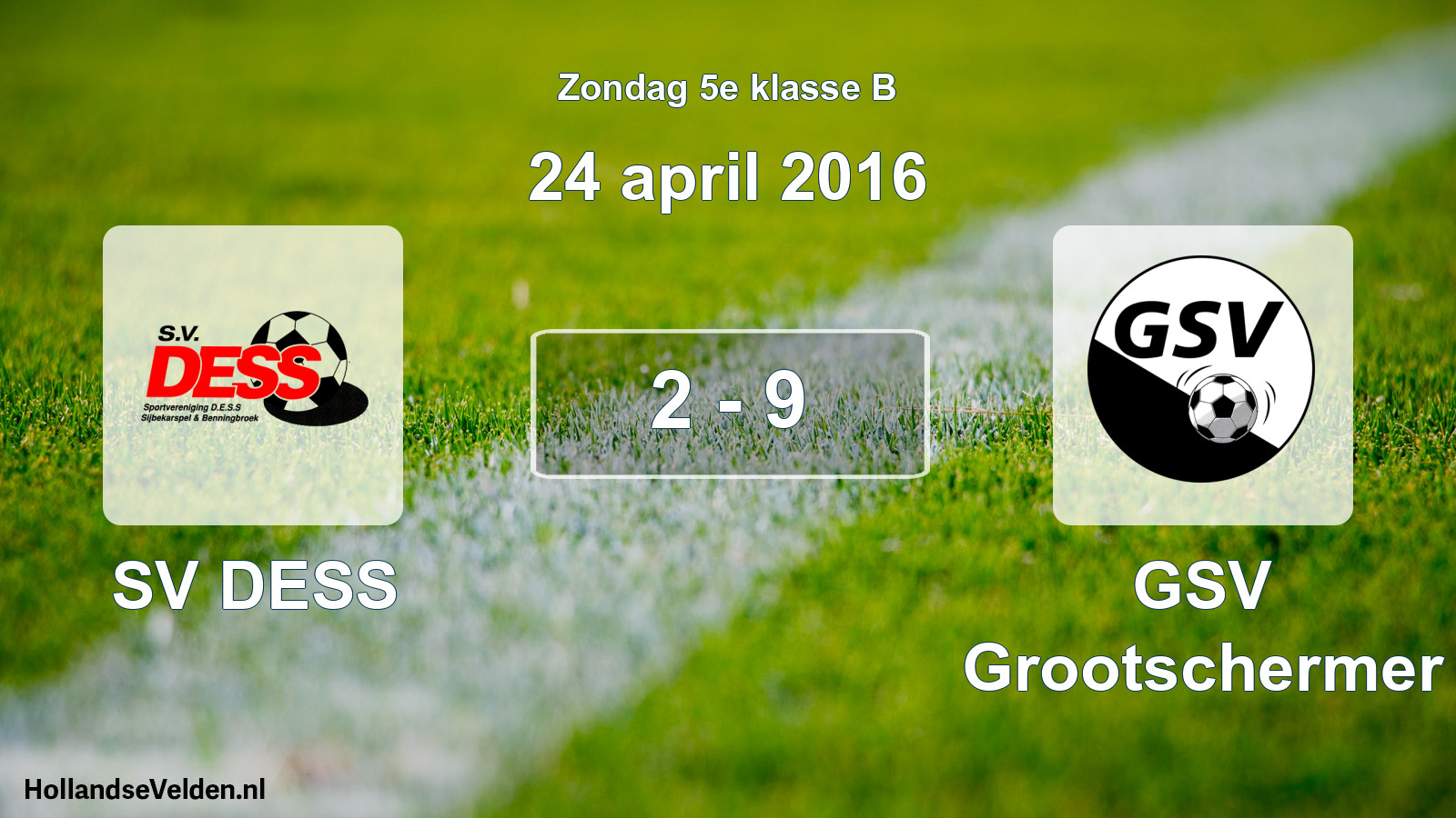 Total number of matches played: SV DESS - GSV Grootschermer 2 - 9 (24 April 2016)