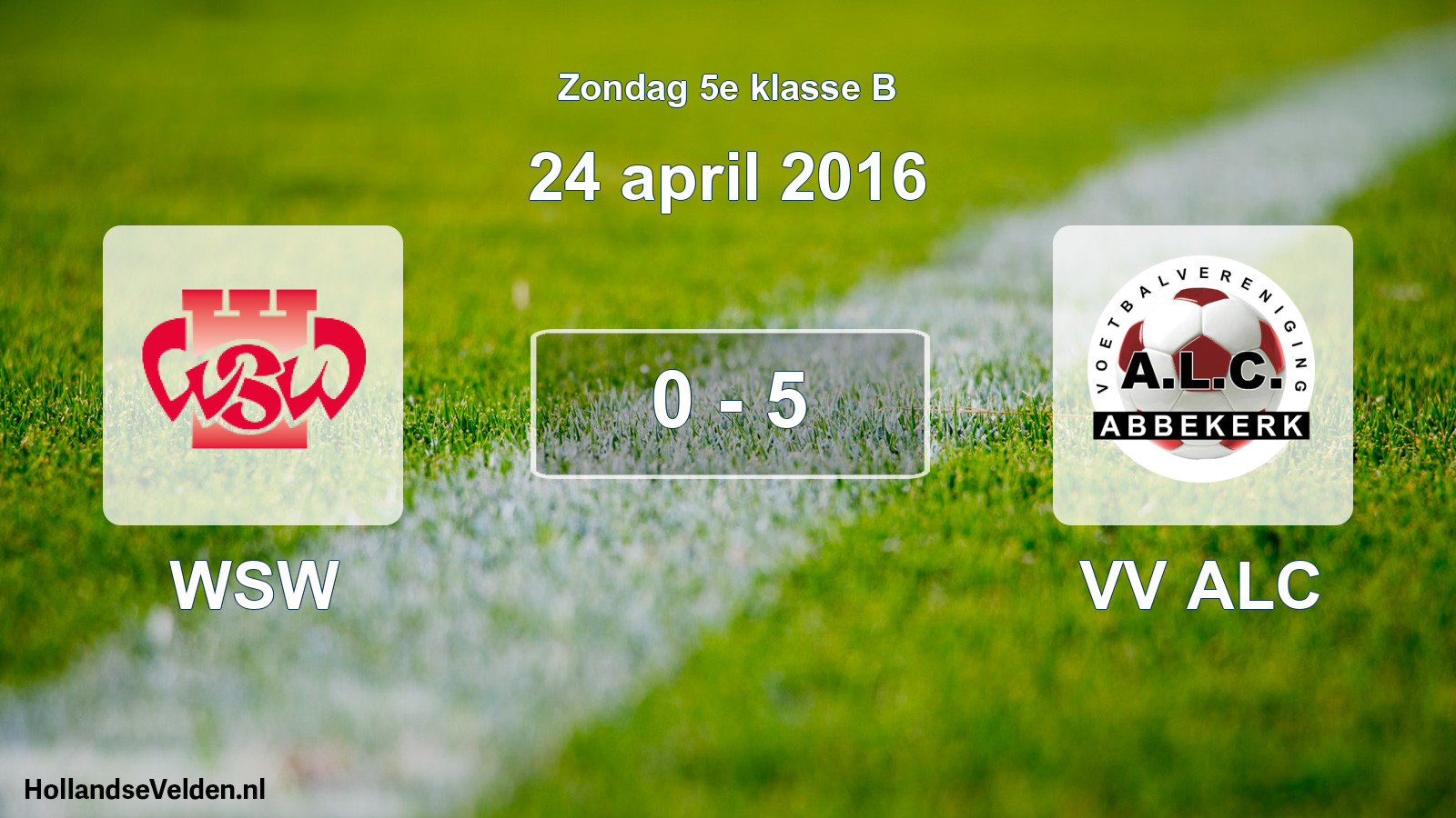 Total number of matches played: WSW - VV ALC 0 - 5 (24 April 2016)
