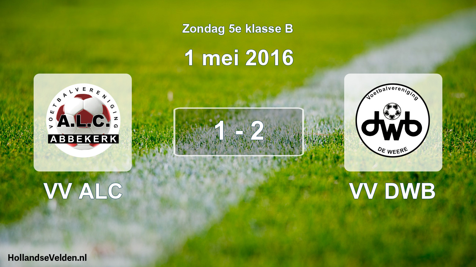 Total number of matches played: VV ALC - VV DWB 1 - 2 (1 May 2016)