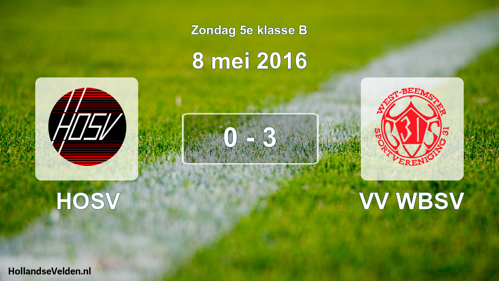 Total number of matches played: HOSV - VV WBSV 0 - 3 (8 May 2016)
