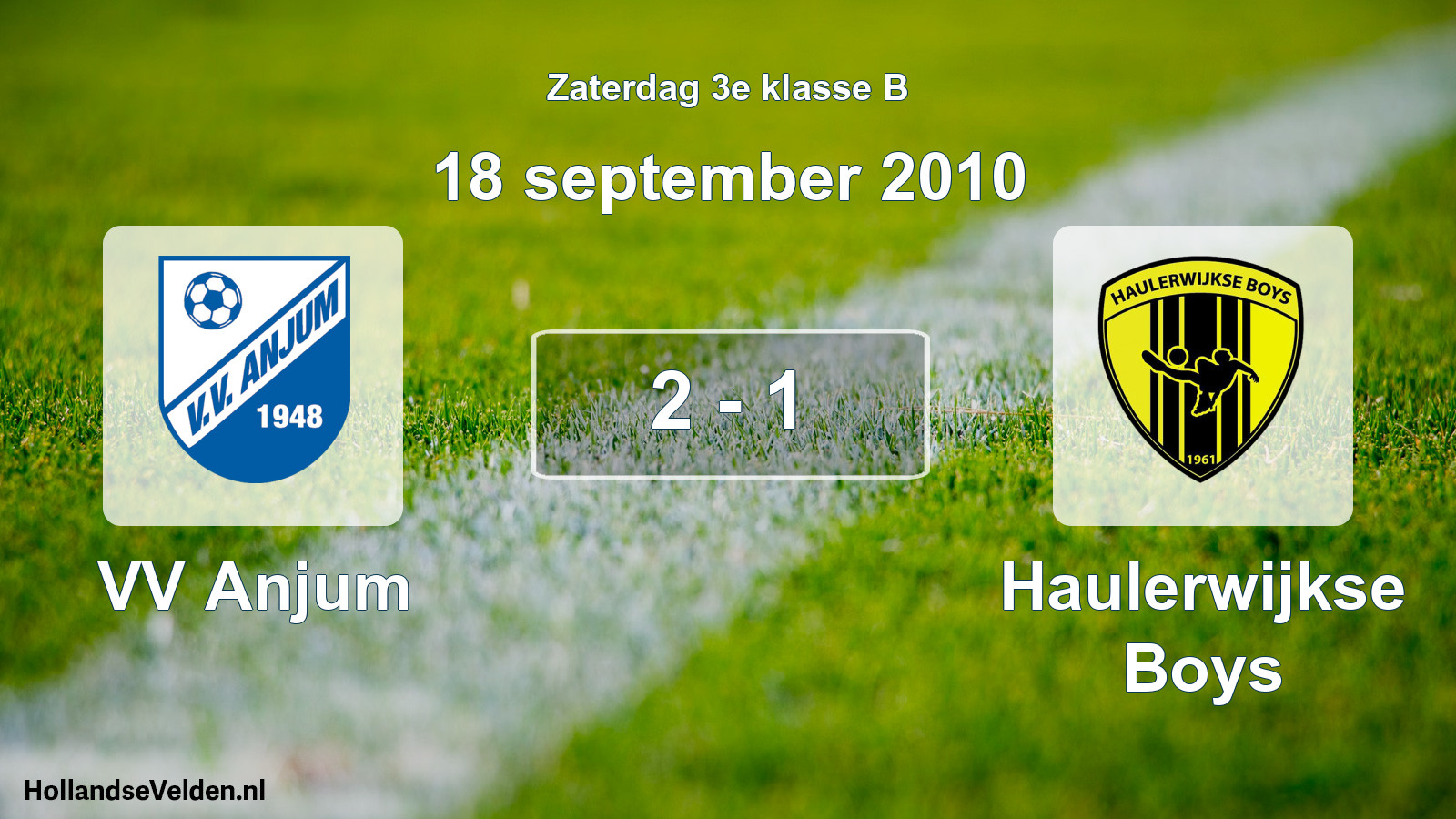Total number of matches played: VV Anjum - Haulerwijkse Boys 2 - 1 (18 September 2010)