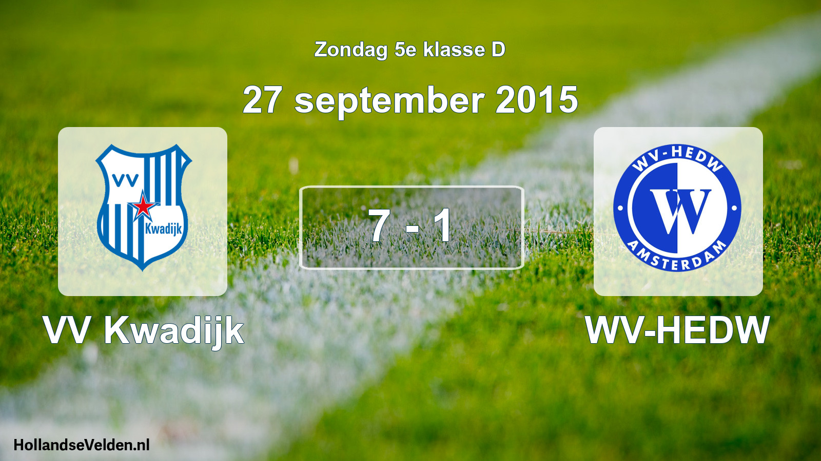 Total number of matches played: VV Kwadijk - WV-HEDW 7 - 1 (27 September 2015)