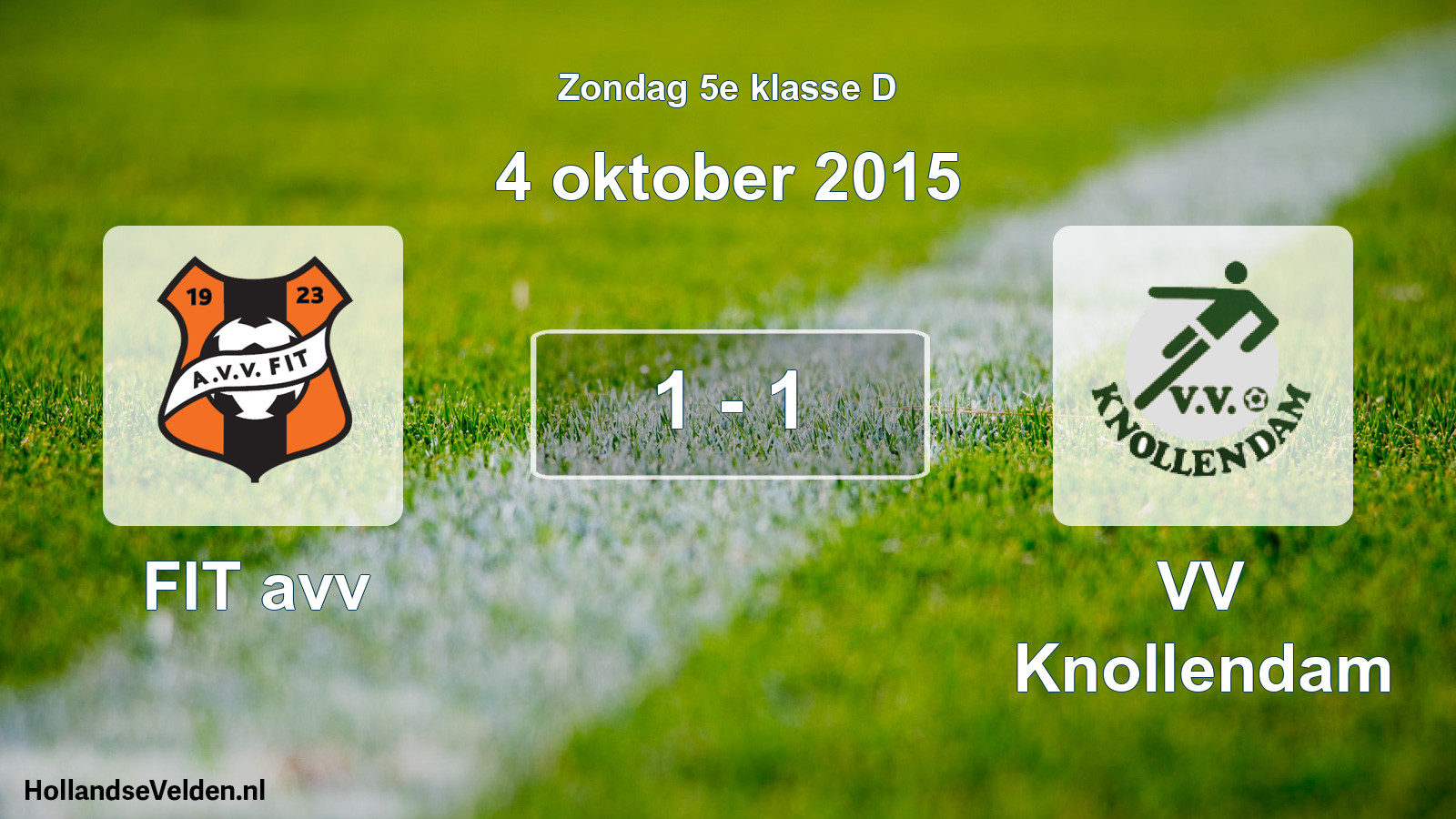 Total number of matches played: FIT avv - VV Knollendam 1 - 1 (4 October 2015)
