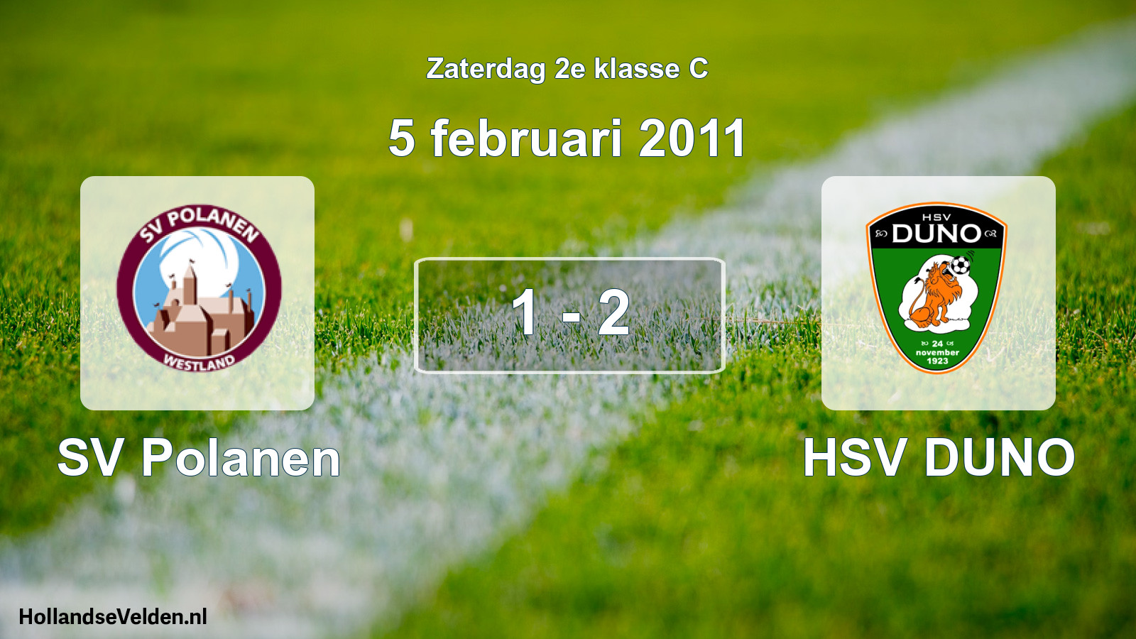 Total number of matches played: SV Polanen - HSV DUNO 1 - 2 (5 February 2011)